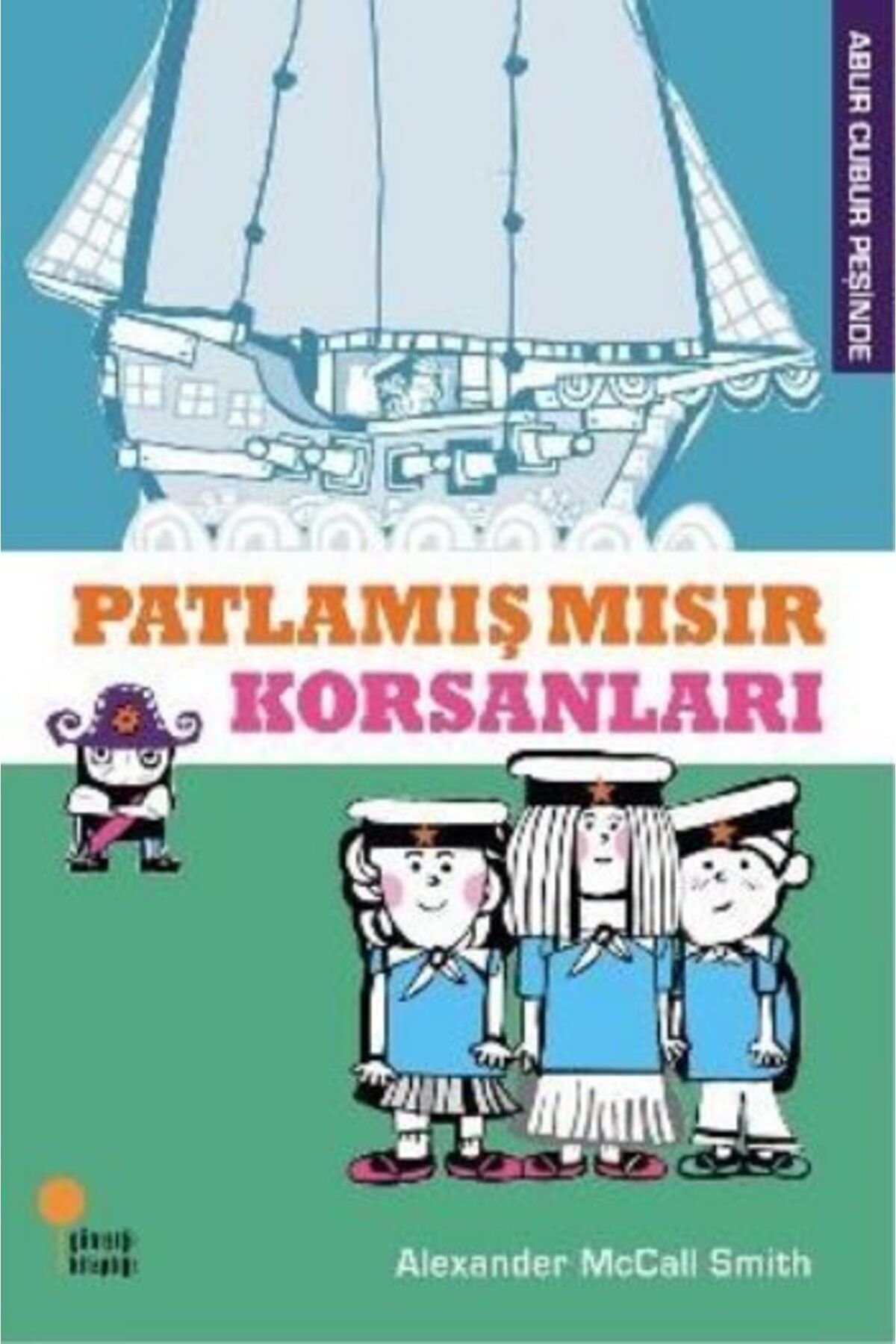 Destek Yayınları Abur Cubur Peşinde Patlamış Mısır Korsanları