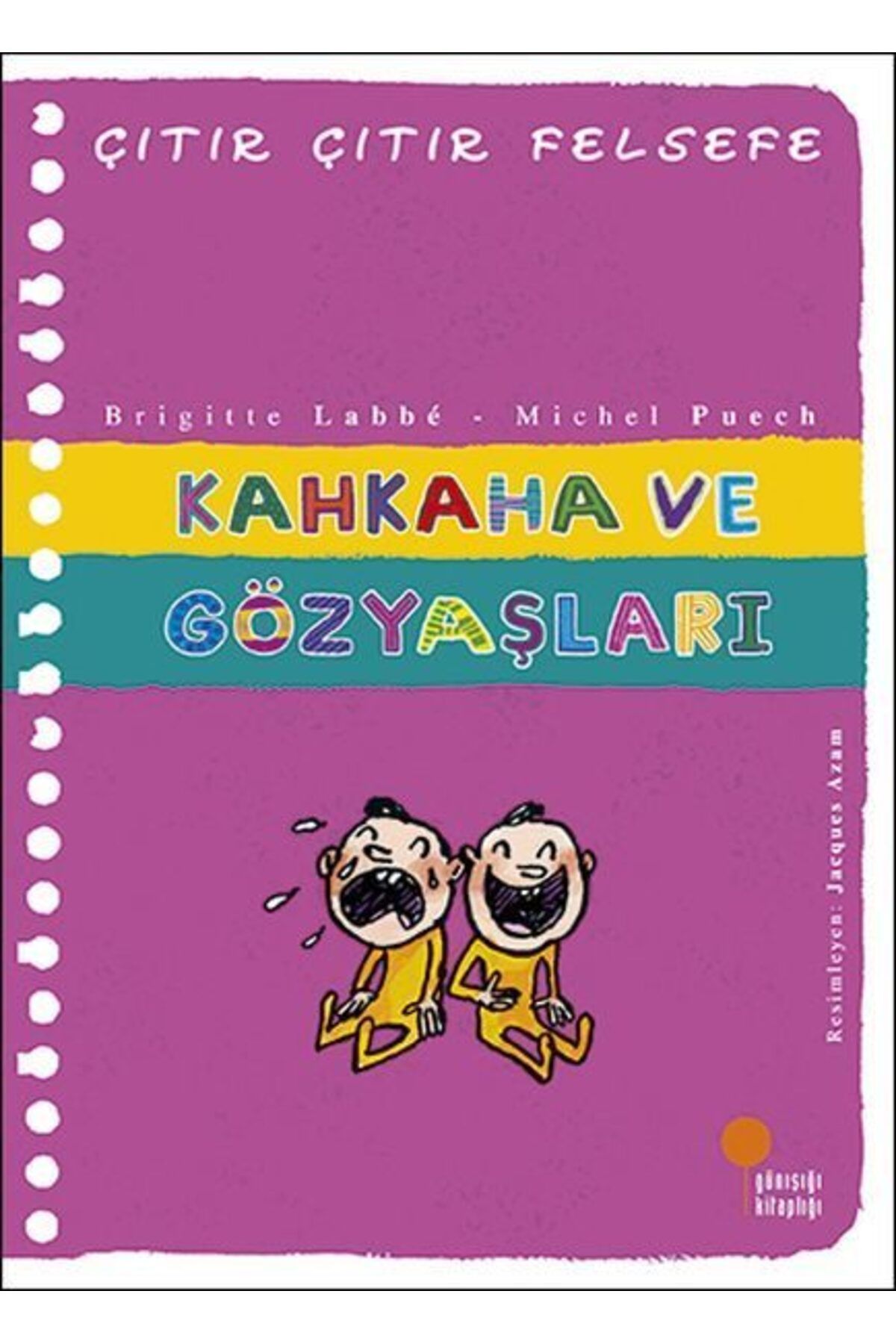 Destek Yayınları Çıtır Çıtır Felsefe 32 Kahkaha ve Gözyaşları