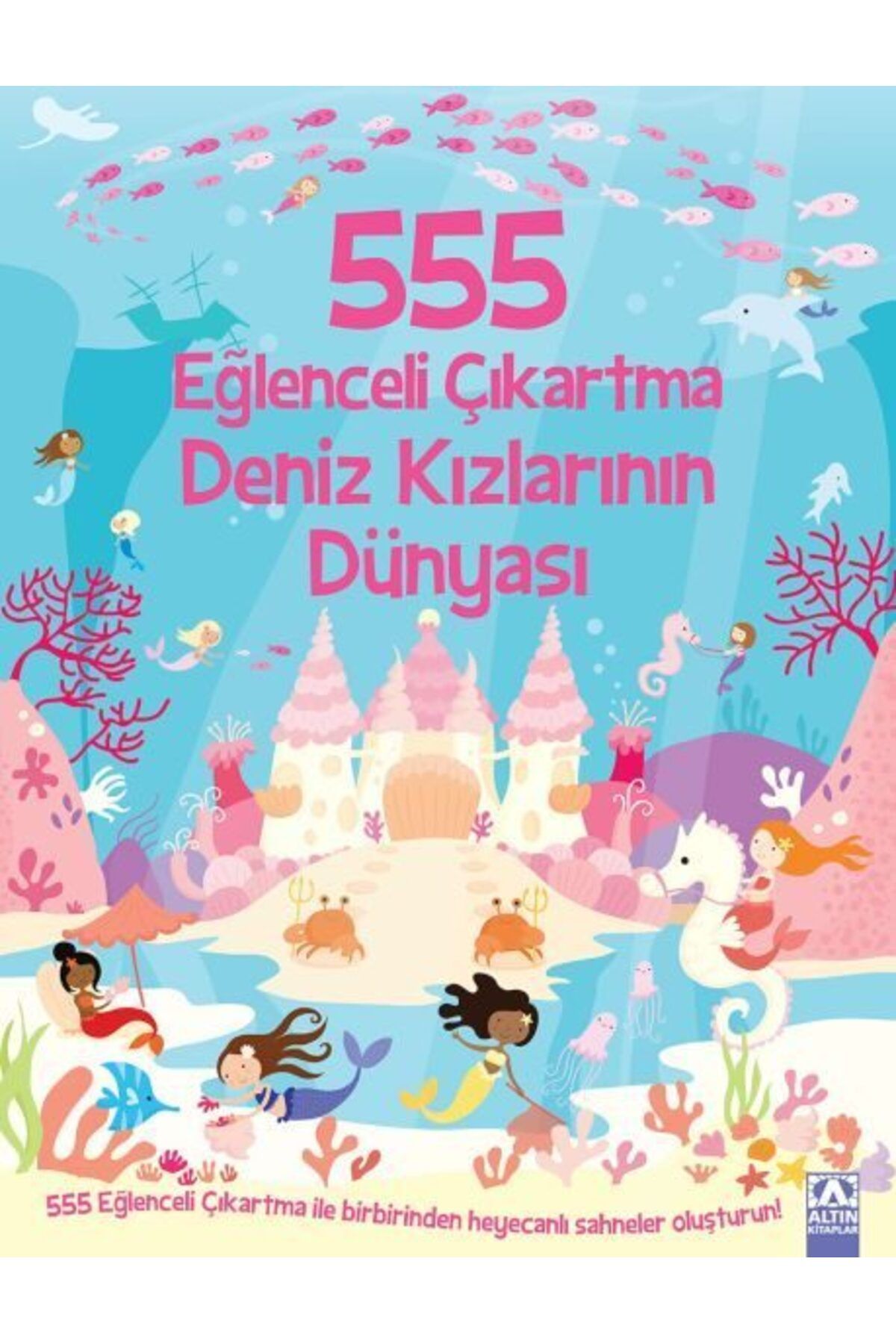 Destek Yayınları 555 Eğlenceli Çıkartma Deniz Kızlarının Dünyası