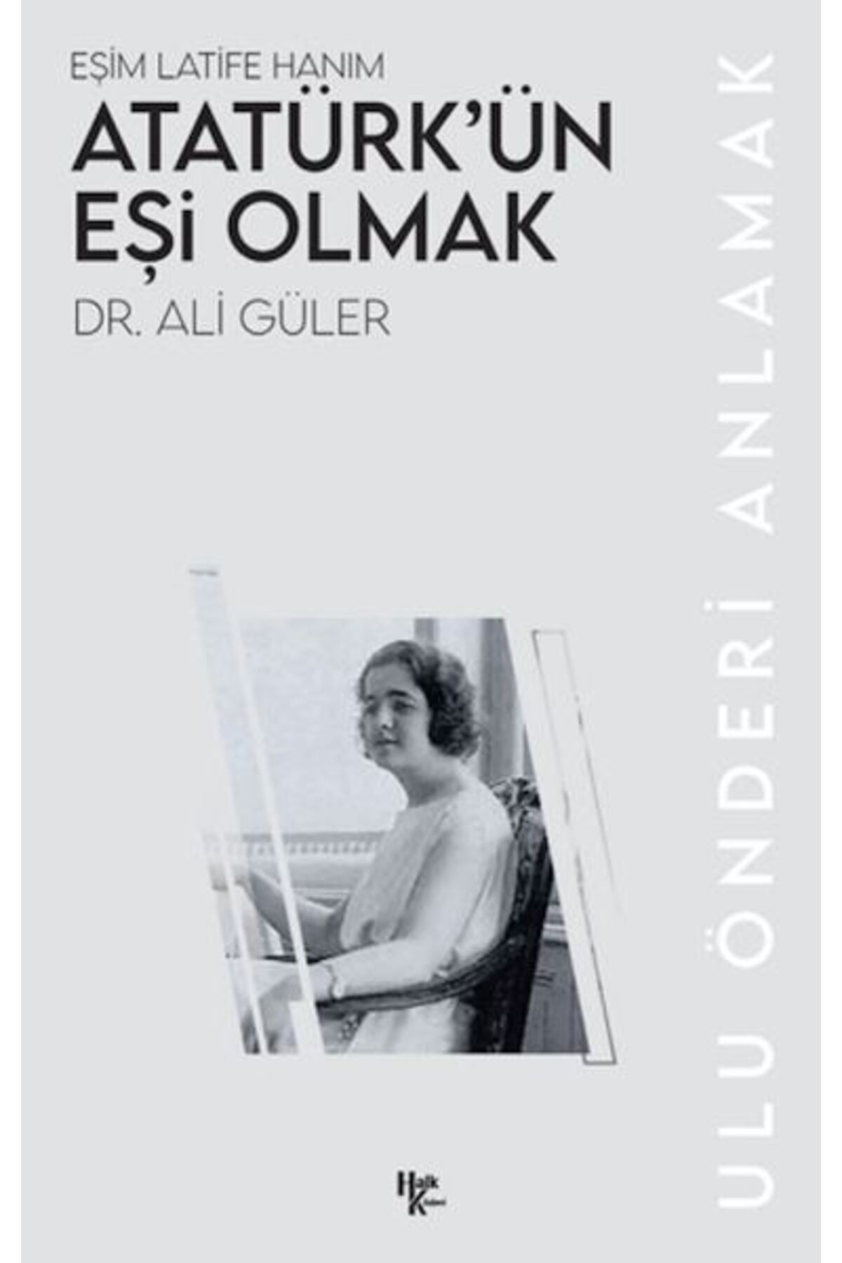 Destek Yayınları Atatürkün Eşi Olmak