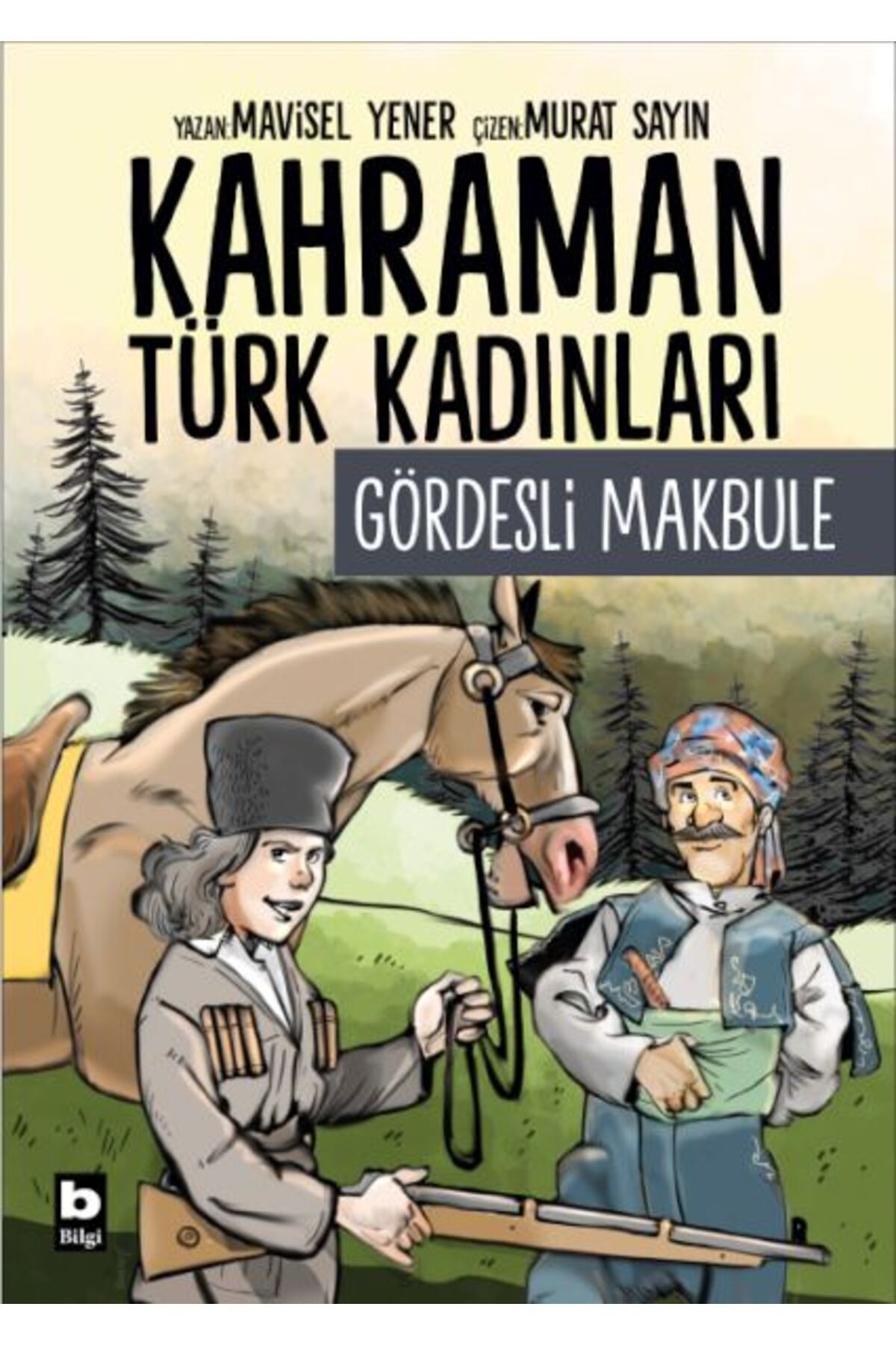 Destek Yayınları Kahraman Türk Kadınları Gördesli Makbule