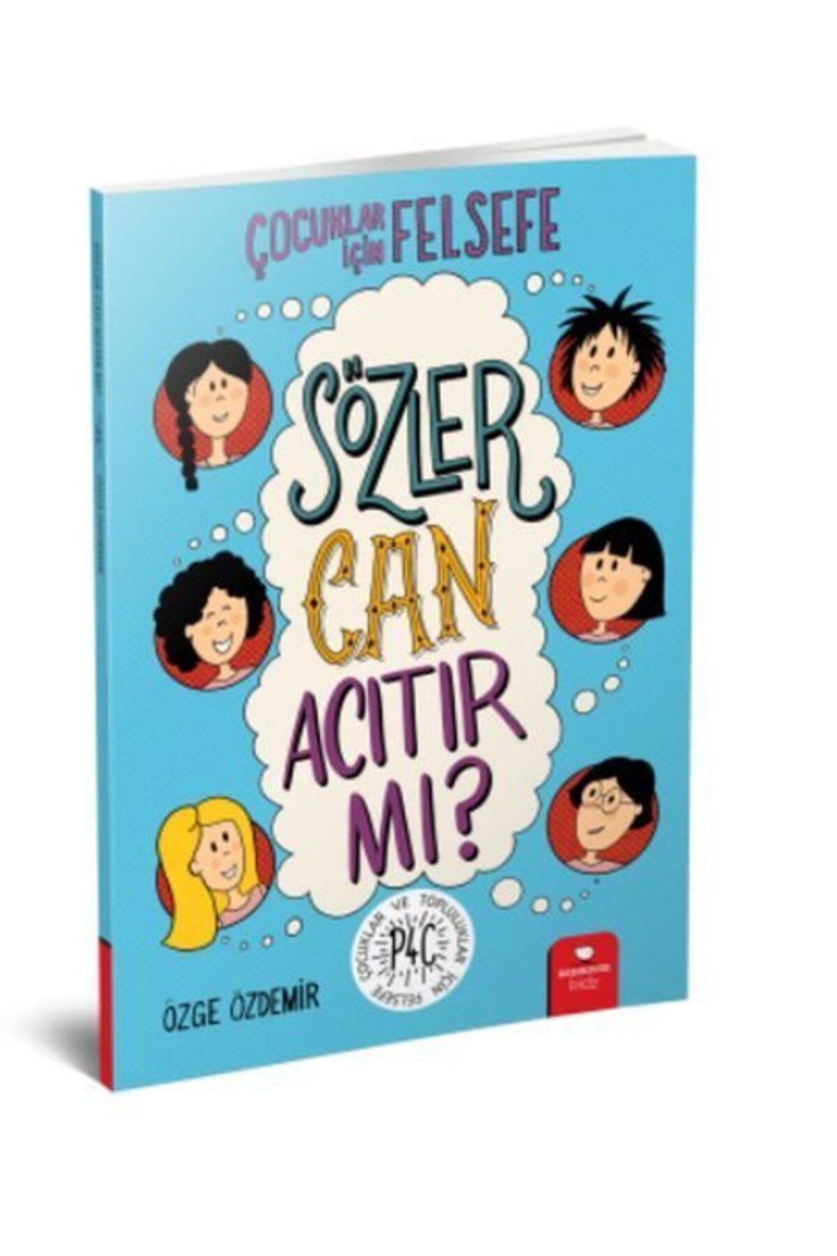 Destek Yayınları Sözler Can Acıtır mı Çocuklar İçin Felsefe