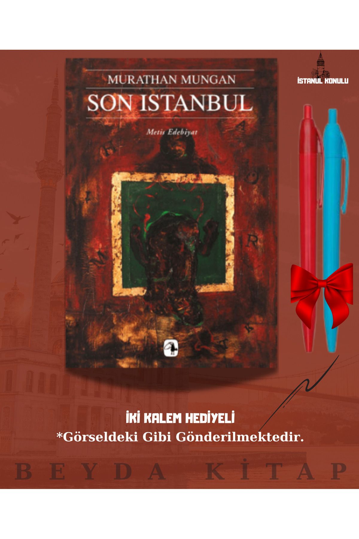 Metis Yayınları Son İstanbul - Murathan Mungan - İki Kalem Hediyeli - İSTKTP25