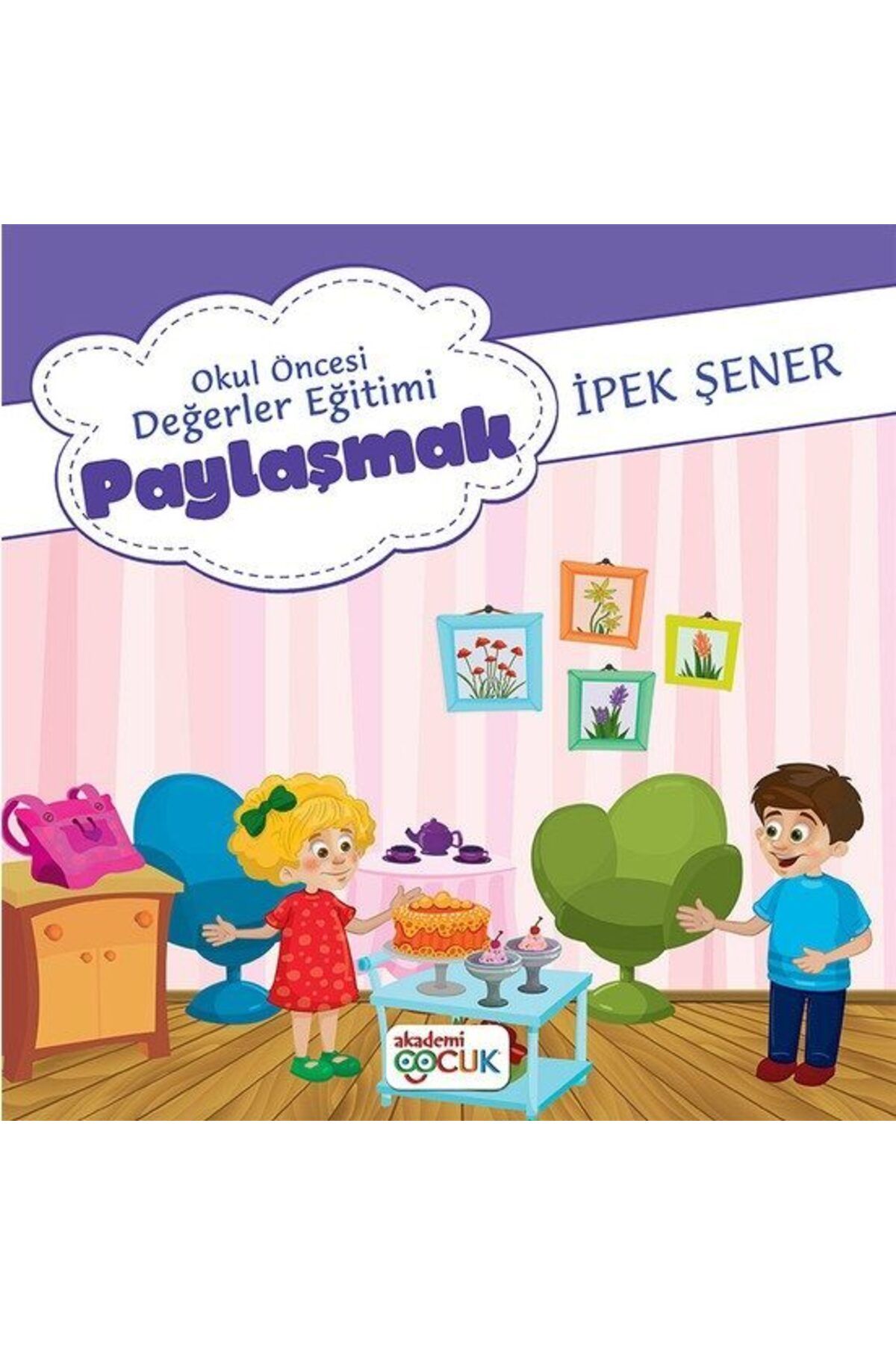 Destek Yayınları Akademi Çocuk Okul Öncesi Değerler Eğitimi Paylaşmak