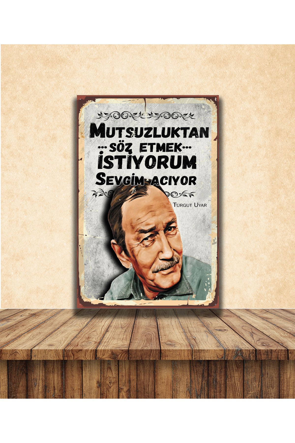 TAKIFİX Turgut Uyar Sevgim Acıyor Temalı 20 x 30 CM MDF Tablo