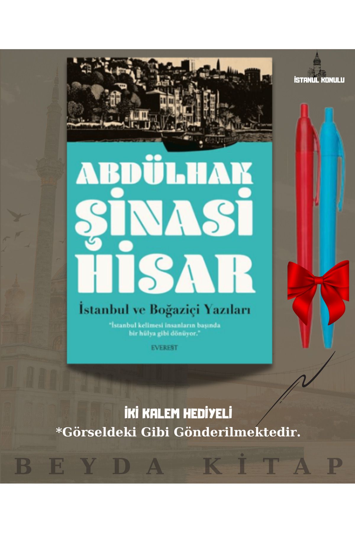 Everest Yayınları İstanbul ve Boğaziçi Yazıları - Abdülhak Şinasi - İki Kalem Hediyeli - İSTKTP25