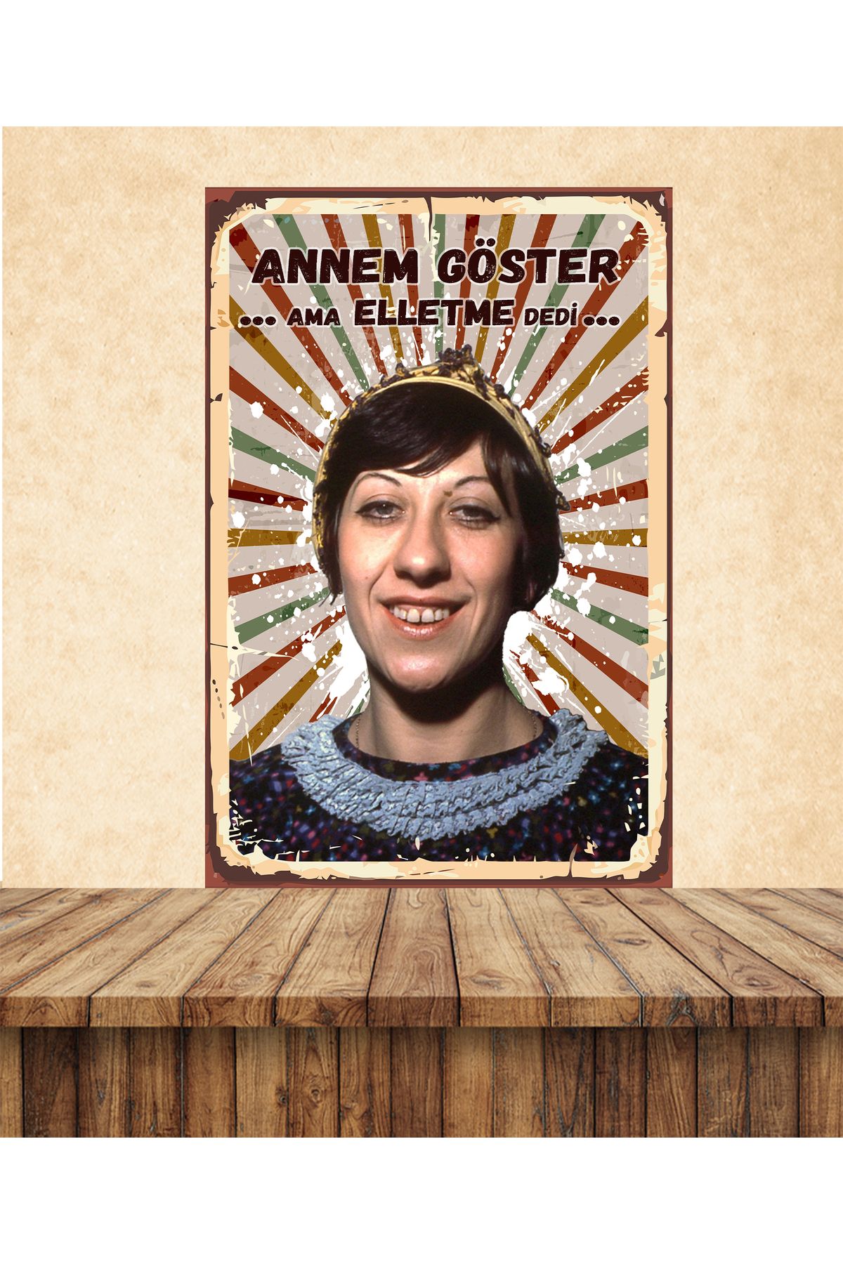 TAKIFİX Ayşen Gruda Annem Göster Ama Elletme Dedi Temalı 20 x 30 CM MDF Tablo