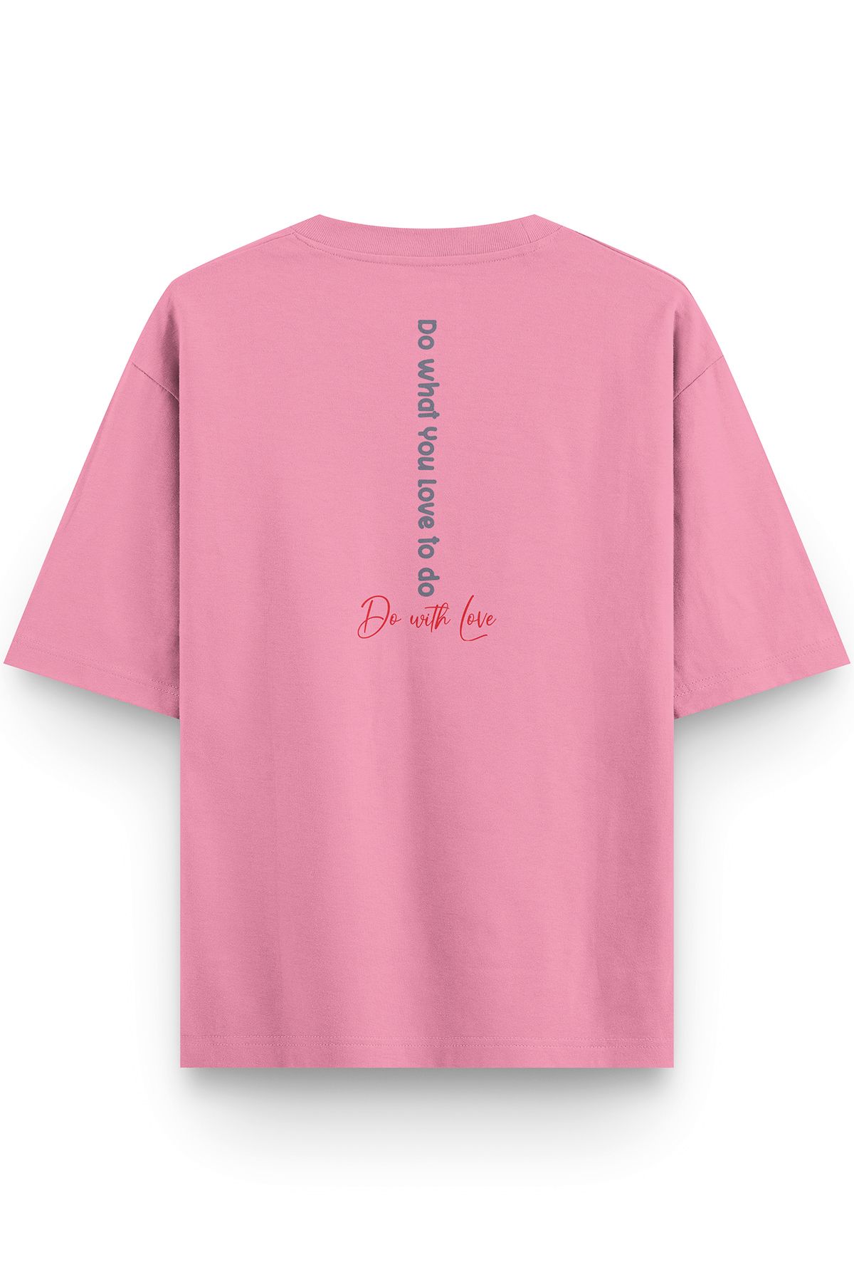 Overoz Pembe Yarı Oversize Tshirt Do With Love Baskılı Oversize Yazılı Unisex Tişört 1382-P