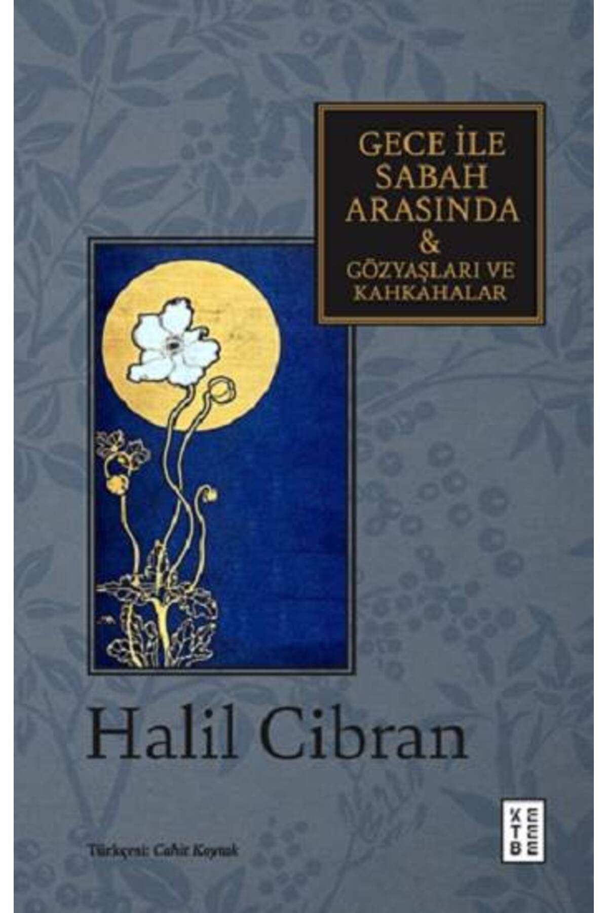 Ketebe Yayınları Gece ile Sabah Arasında & Gözyaşları ve Kahkahalar
