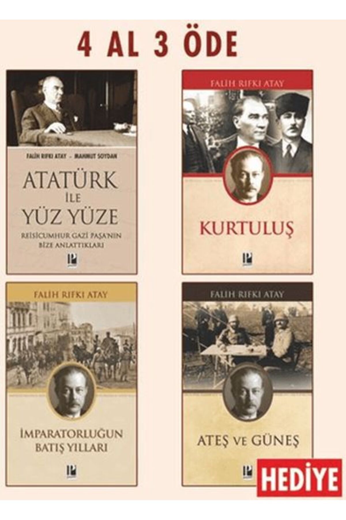 Pozitif Yayınları Atatürk ile Yüz Yüze - Kurtuluş - İmparatorluğun Batış Yılları (Ateş ve Güneş Hediye)