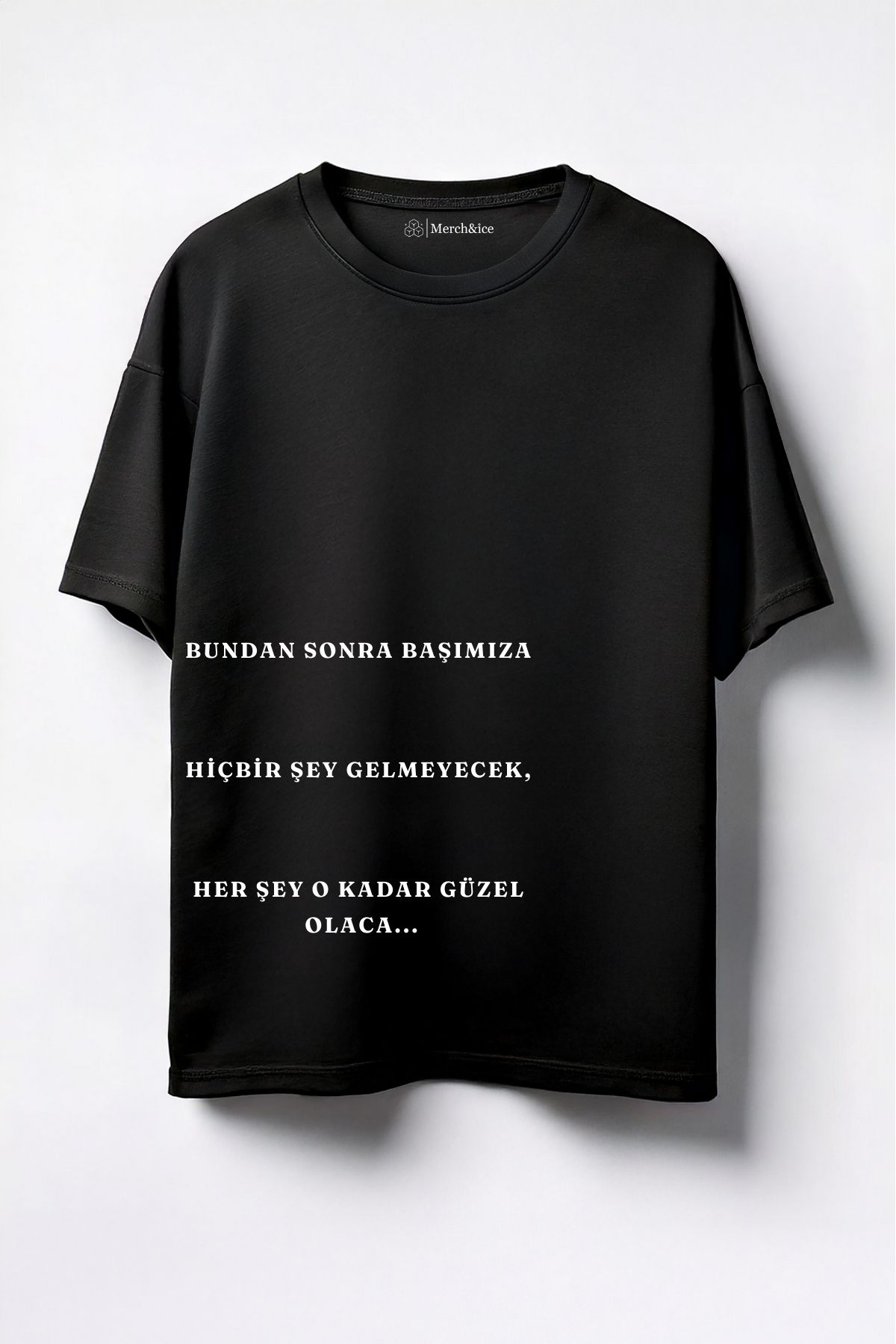 Merch&ice Herşey O Kadar Güzel Olacak Prens Baskılı Unisex Oversize T-Shirt