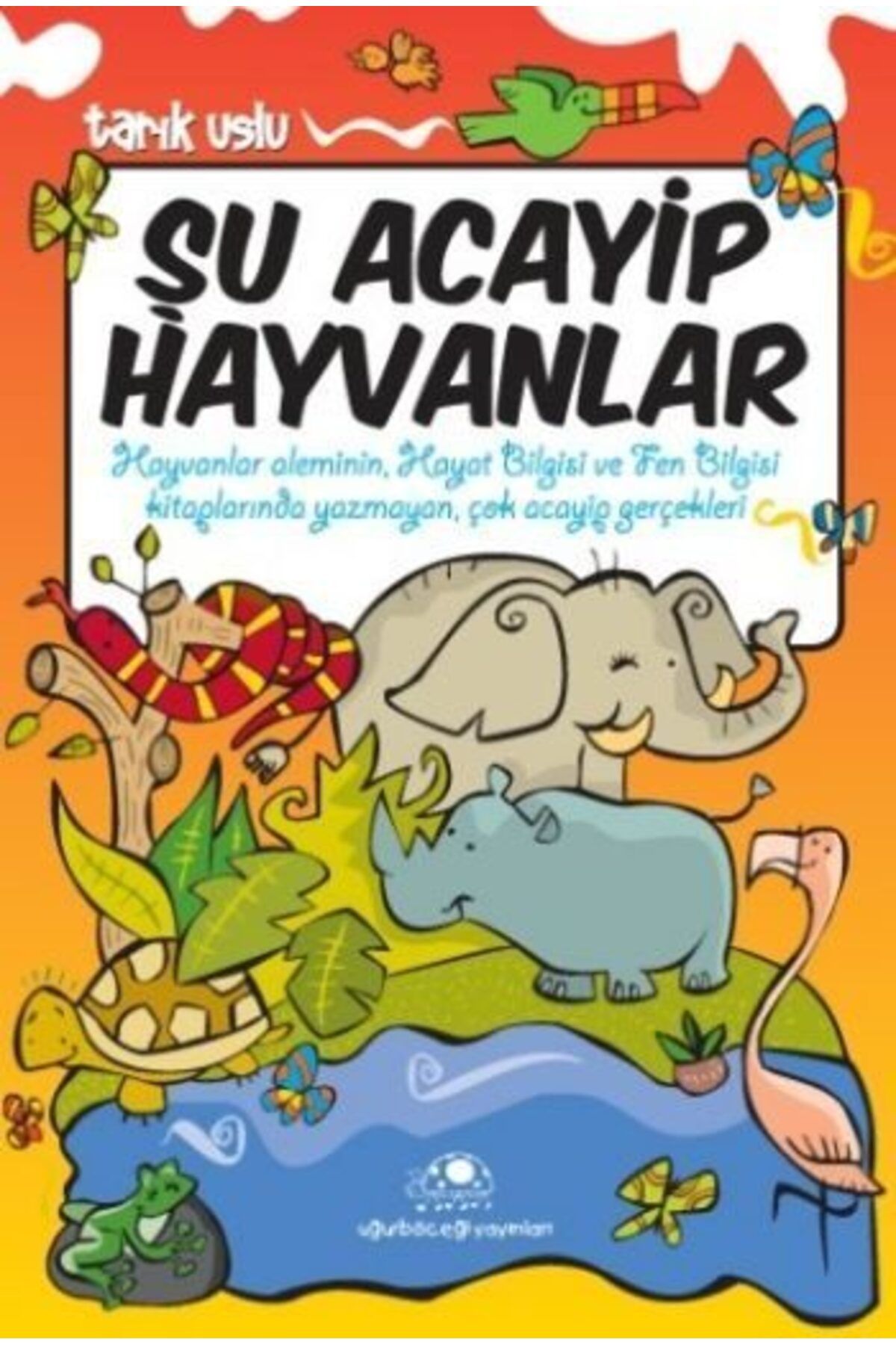 Karatay Yayınları Şu Acayip Hayvanlar