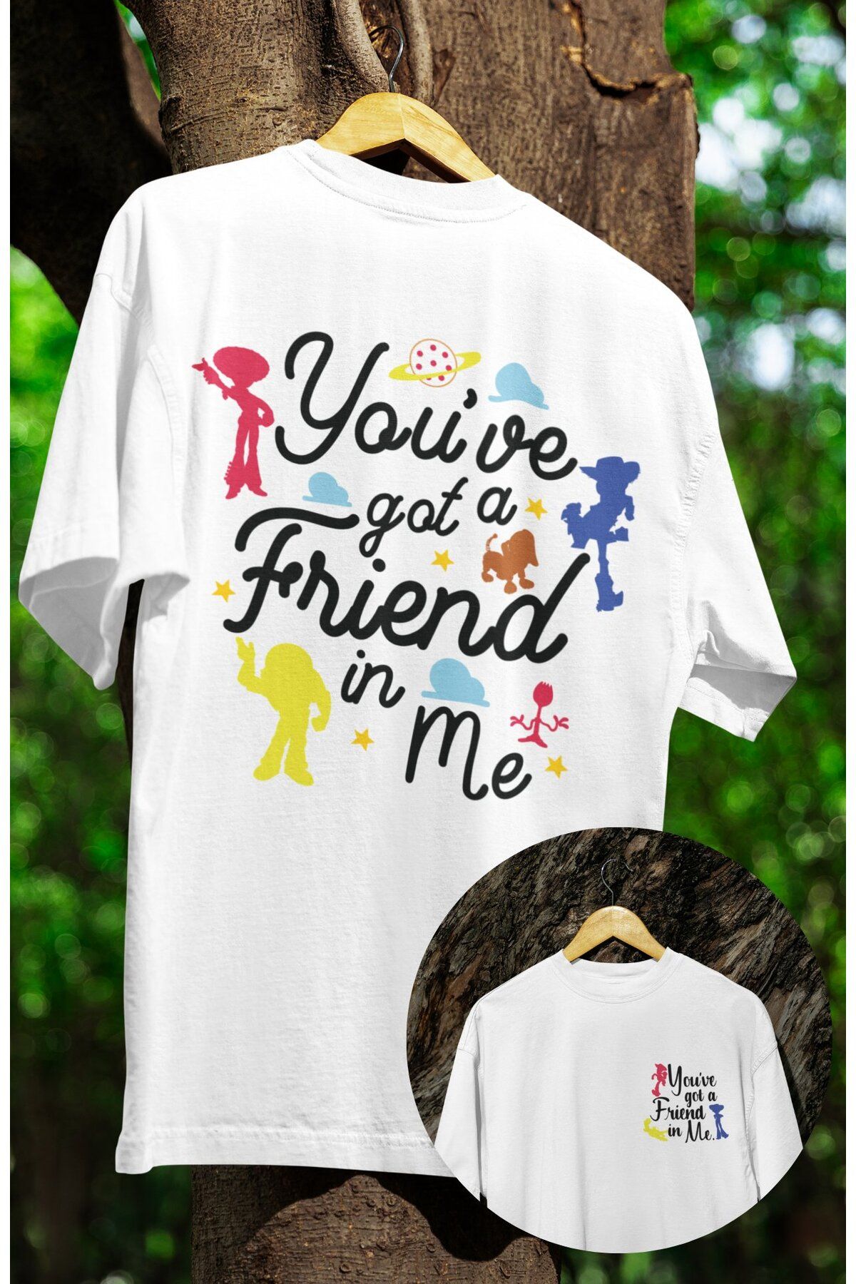 Fuddy Moda Unisex You've Got A Friend In Me Sırt Yazılı Tişört, Oversize Toy Story Baskılı T-Shirt