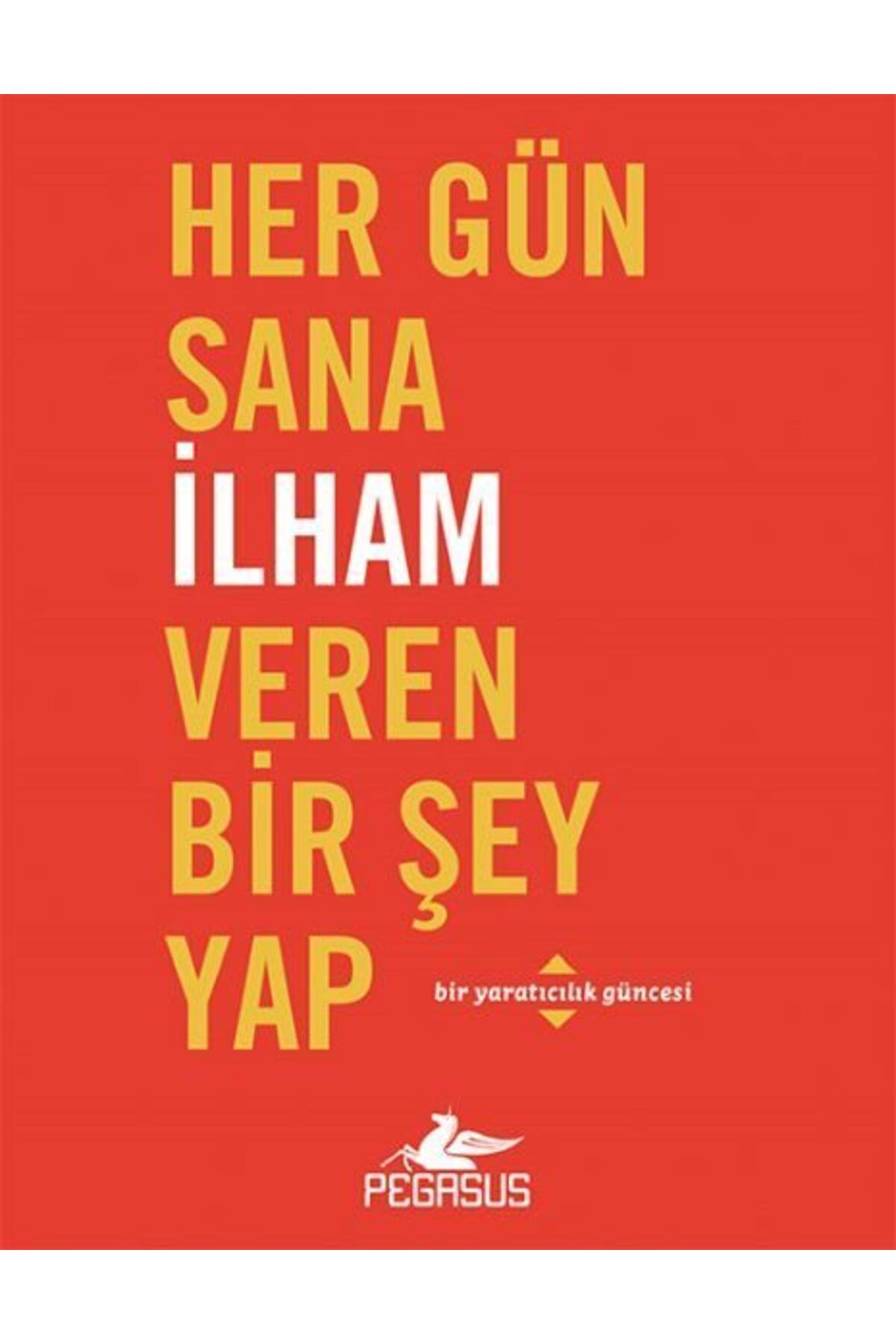 Karatay Yayınları Her Gün Sana İlham Veren Bir Şey Yap