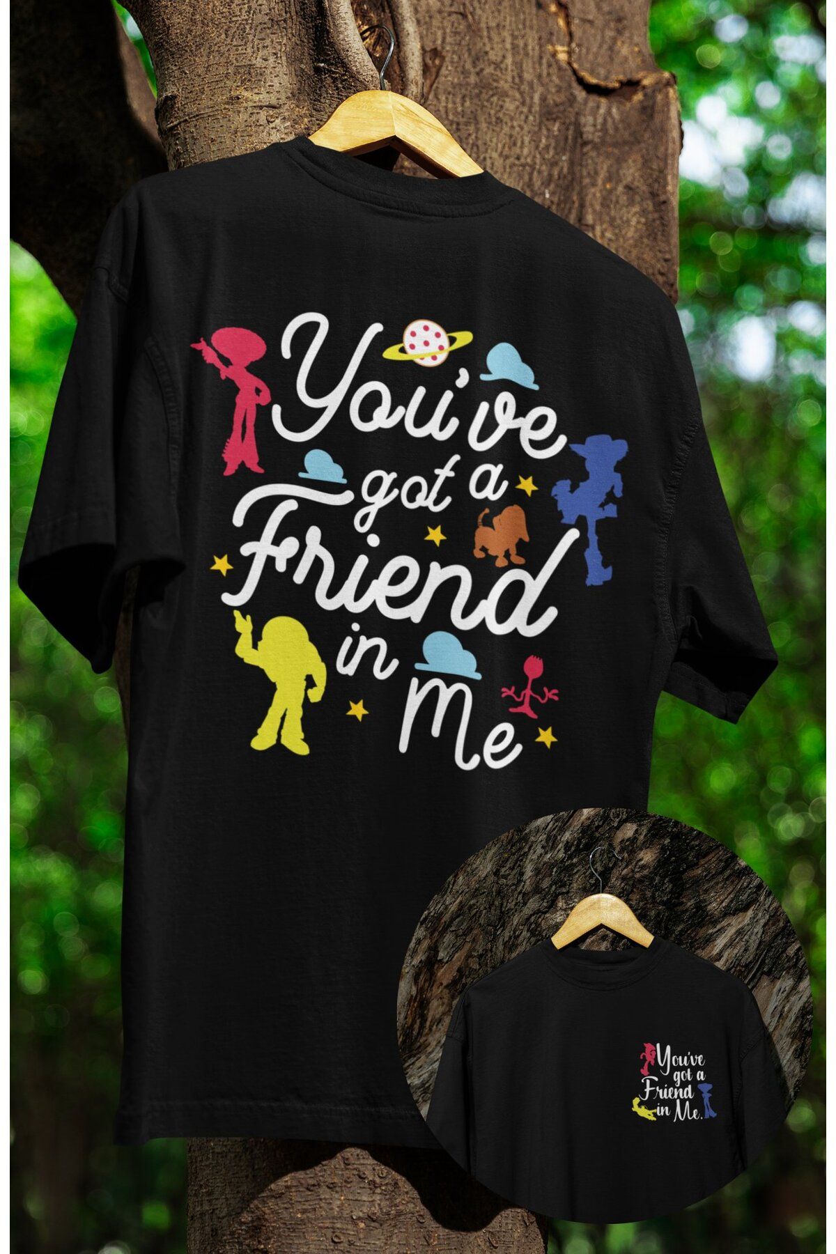 Fuddy Moda Unisex You've Got A Friend In Me Sırt Yazılı Tişört, Oversize Toy Story Baskılı T-Shirt