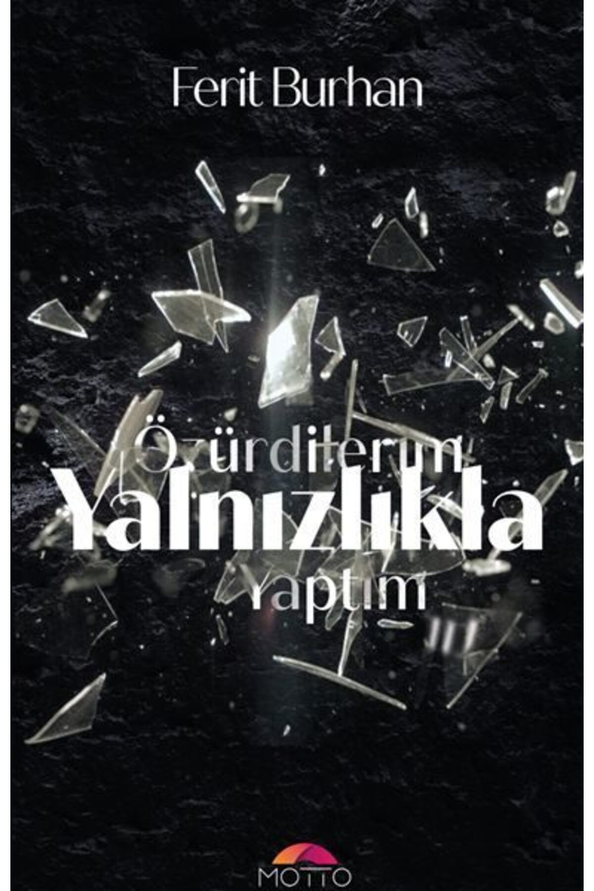 Karatay Yayınları Özür Dilerim Yalnızlıkla Yaptım