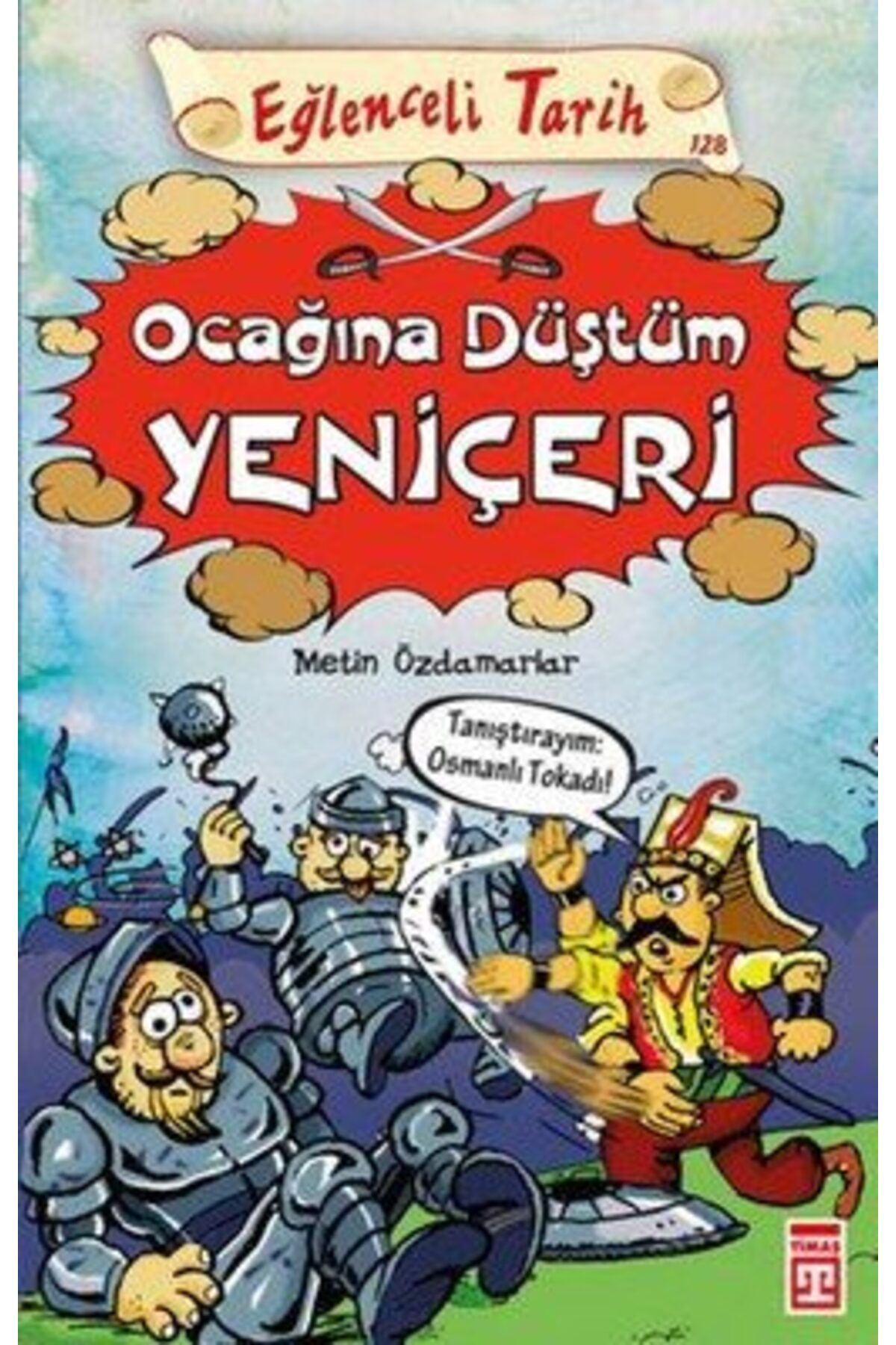 Karatay Yayınları Eğlenceli Tarih Ocağına Düştüm Yeniçeri