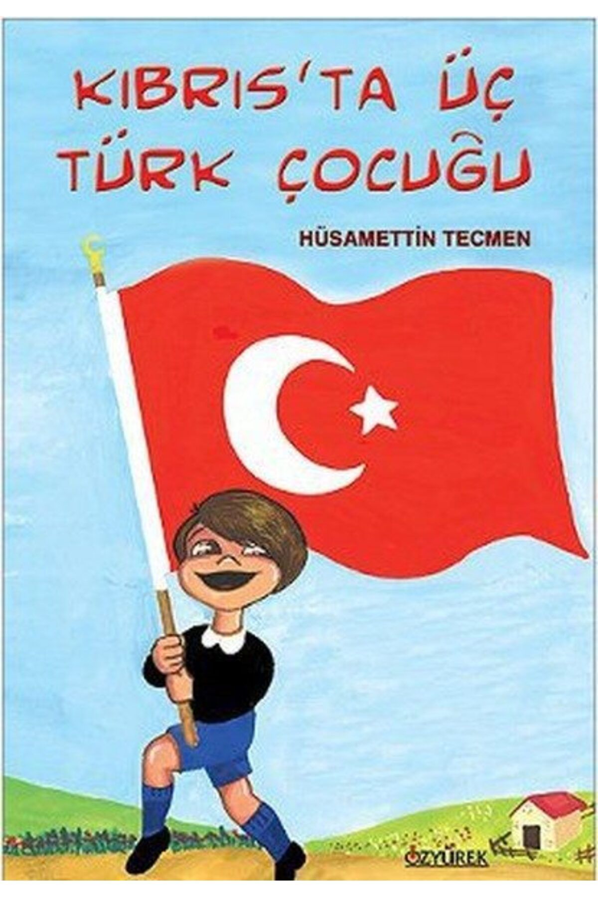 Destek Yayınları Kıbrısta Üç Türk Çocuğu
