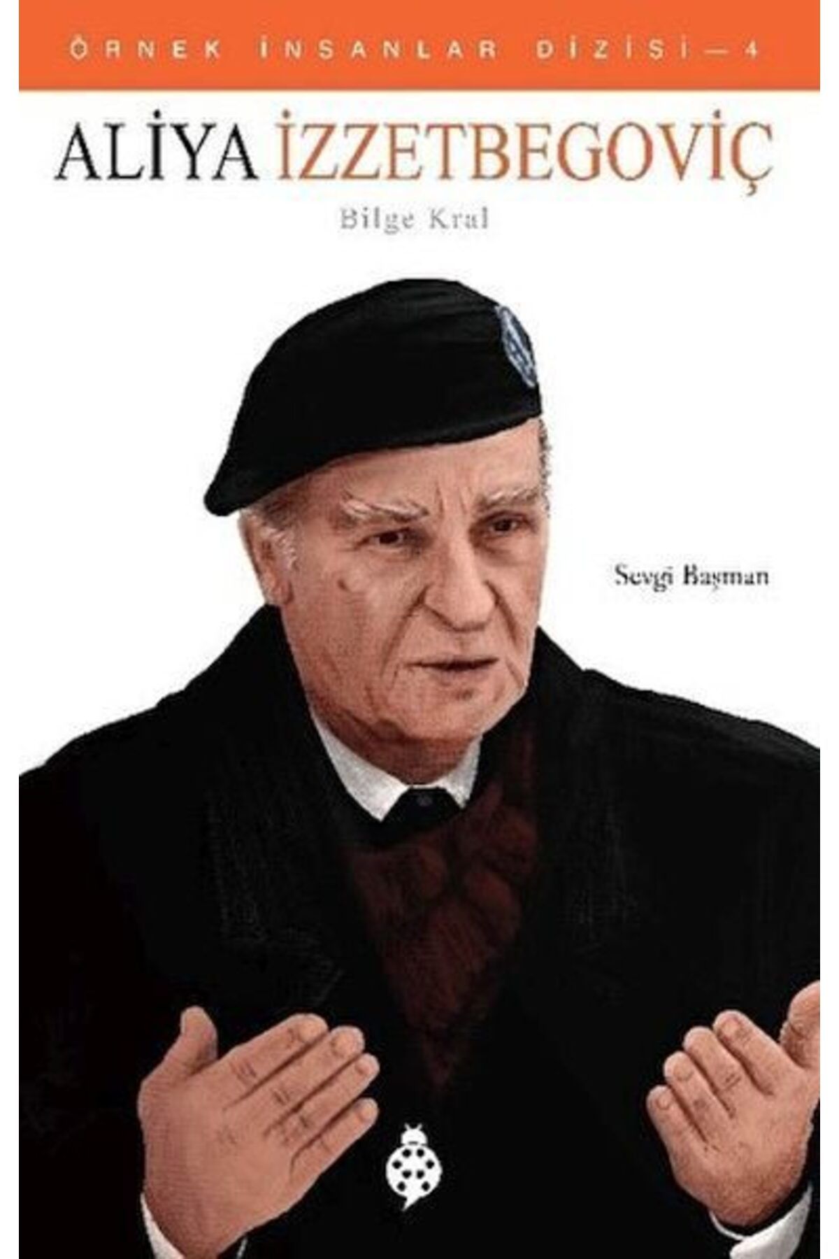 Karatay Yayınları Örnek İnsanlar Dizisi4 Aliya İzzetbegoviç