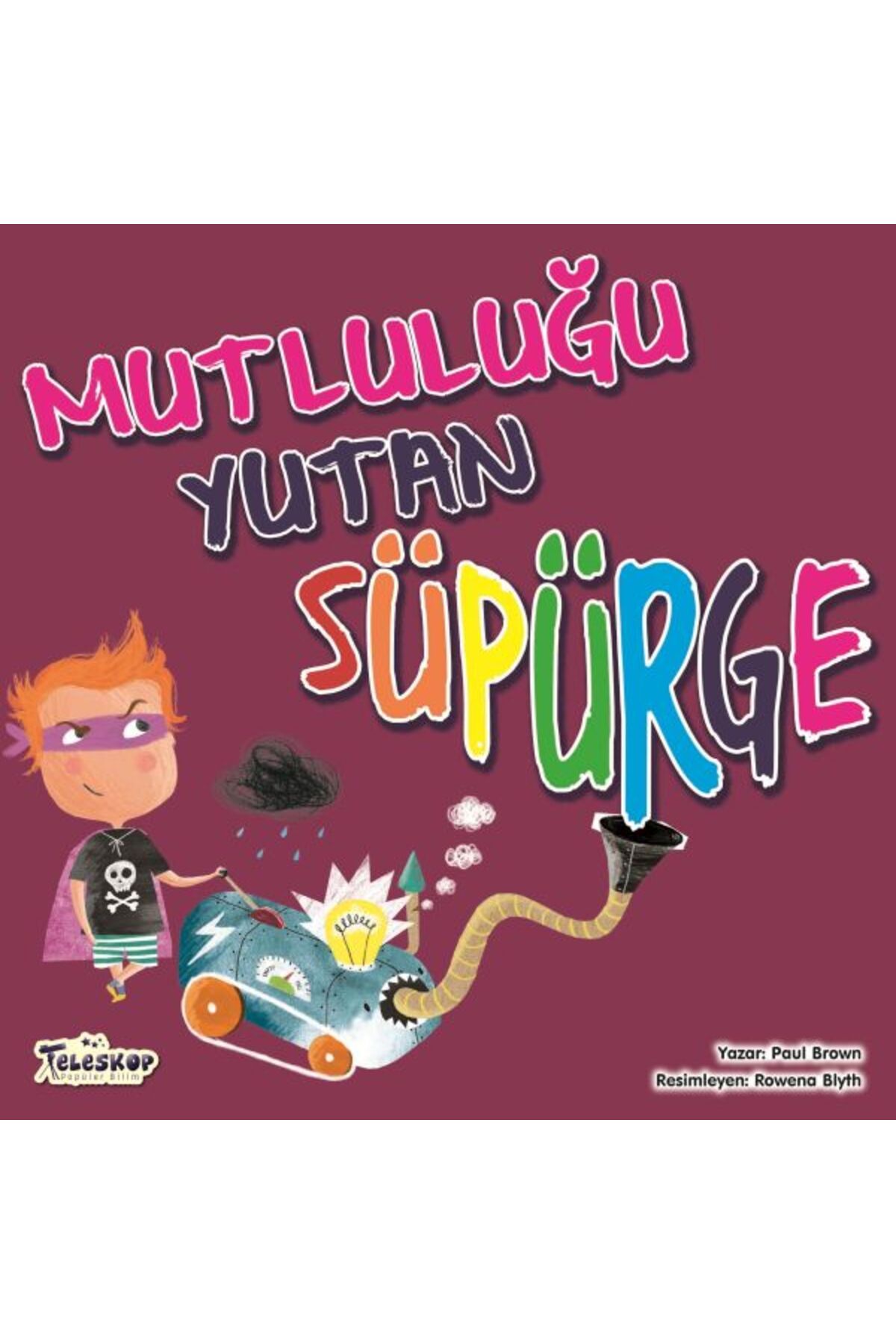 Destek Yayınları Mutluluğu Yutan Süpürge