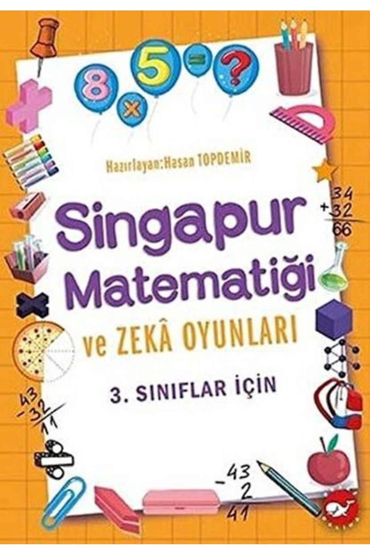 Karatay Yayınları 3 Sınıflar İçin Singapur Matematiği ve Zeka Oyunları