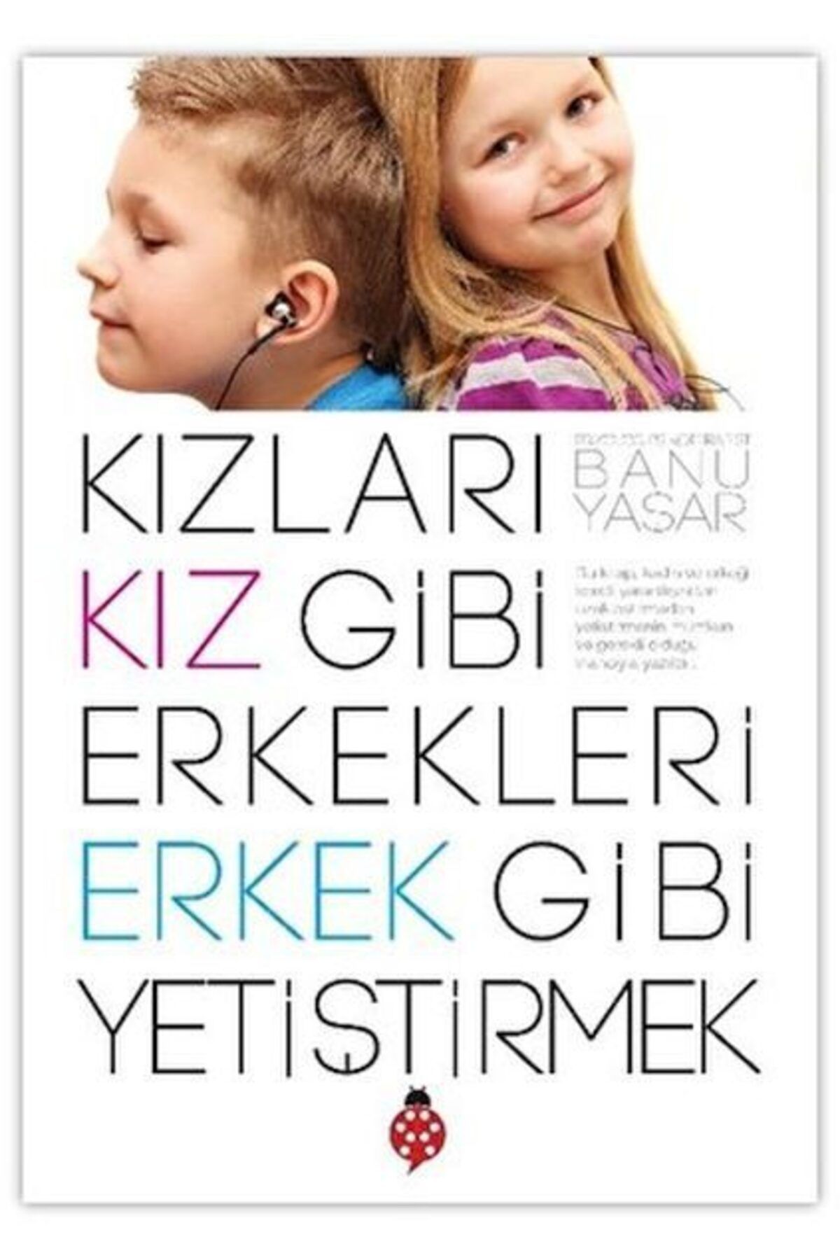 Karatay Yayınları Kızları Kız Gibi Erkekleri Erkek Gibi Yetiştirmek
