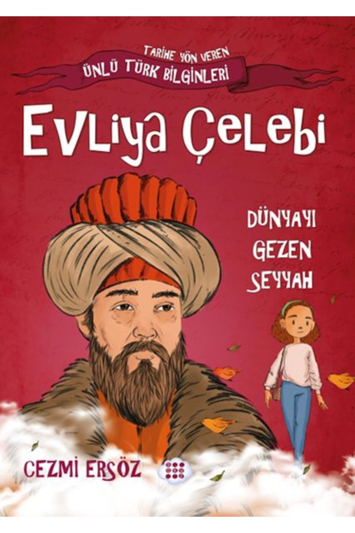 Karatay Yayınları Nasıl Dhi Oldum Evliya Çelebi Dünyayı Gezen Seyyah