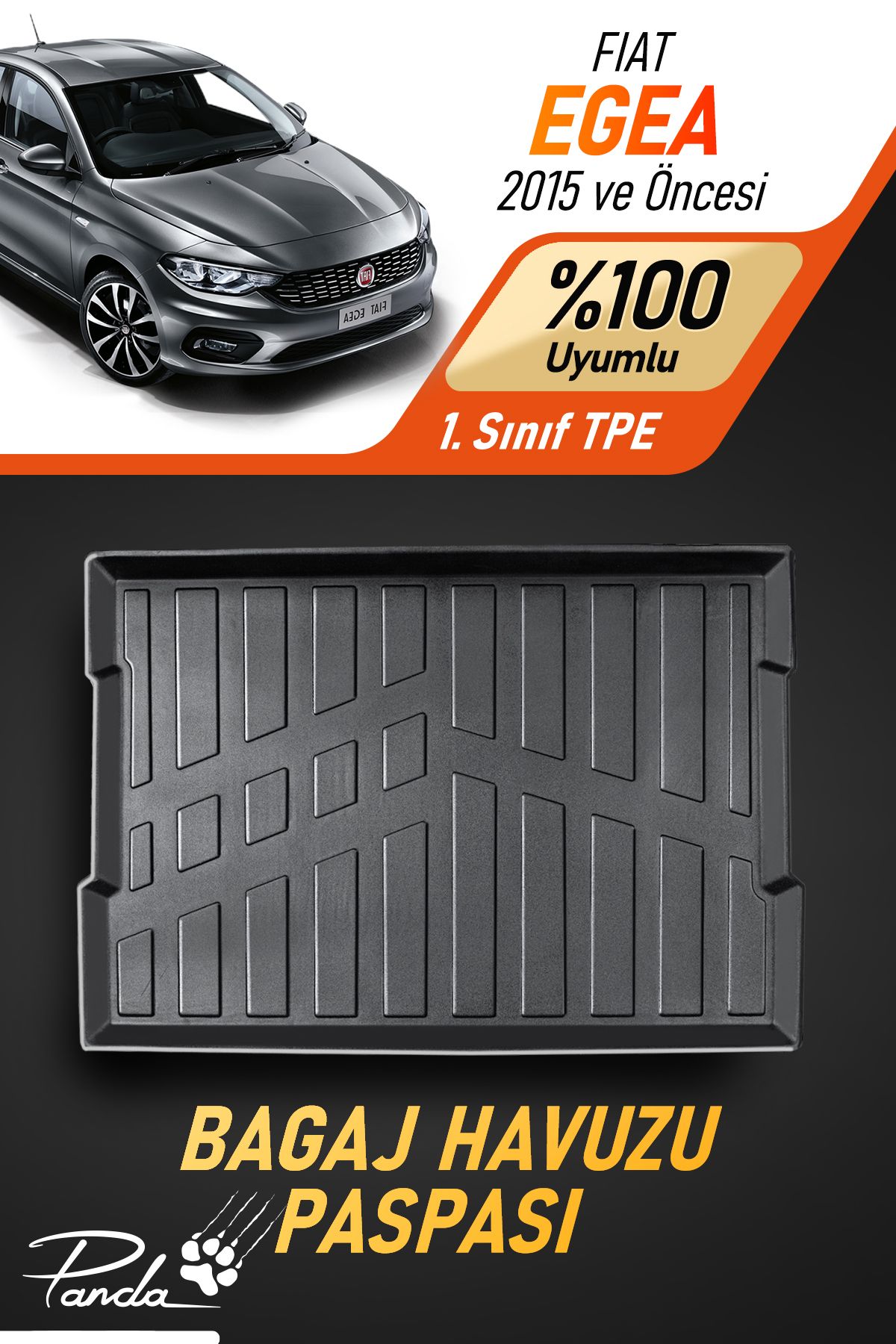 Panda Kılıf FİAT EGEA SEDAN 2015- ÖNCESİ 4D HAVUZLU BAGAJ HAVUZU