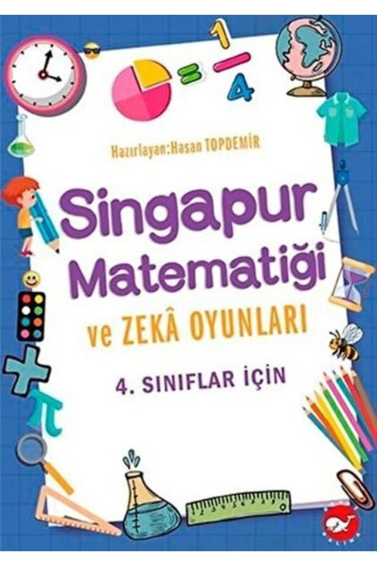 Karatay Yayınları 4 Sınıflar İçin Singapur Matematiği ve Zeka Oyunları