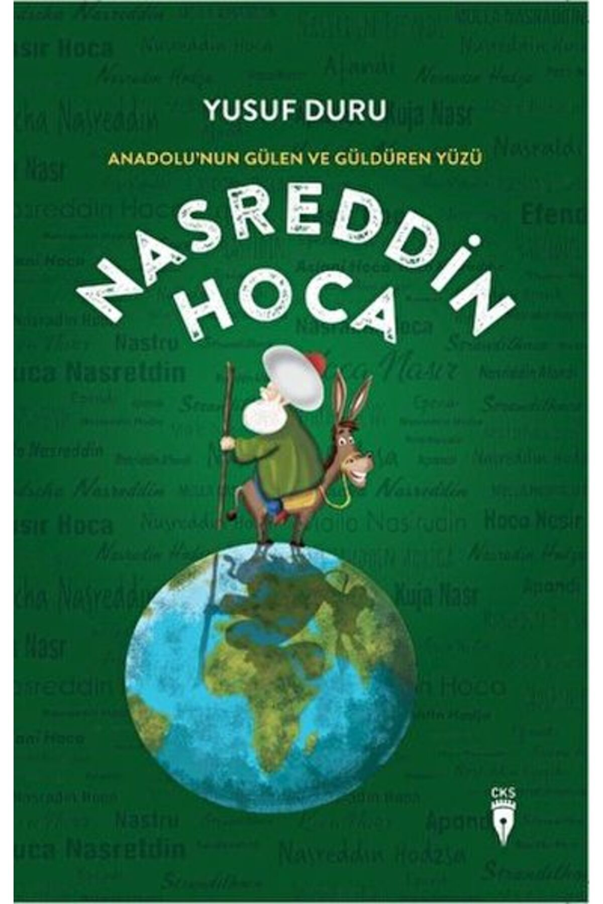 Karatay Yayınları Anadolunun Gülen Ve Güldüren Yüzü Nasreddin Hoca