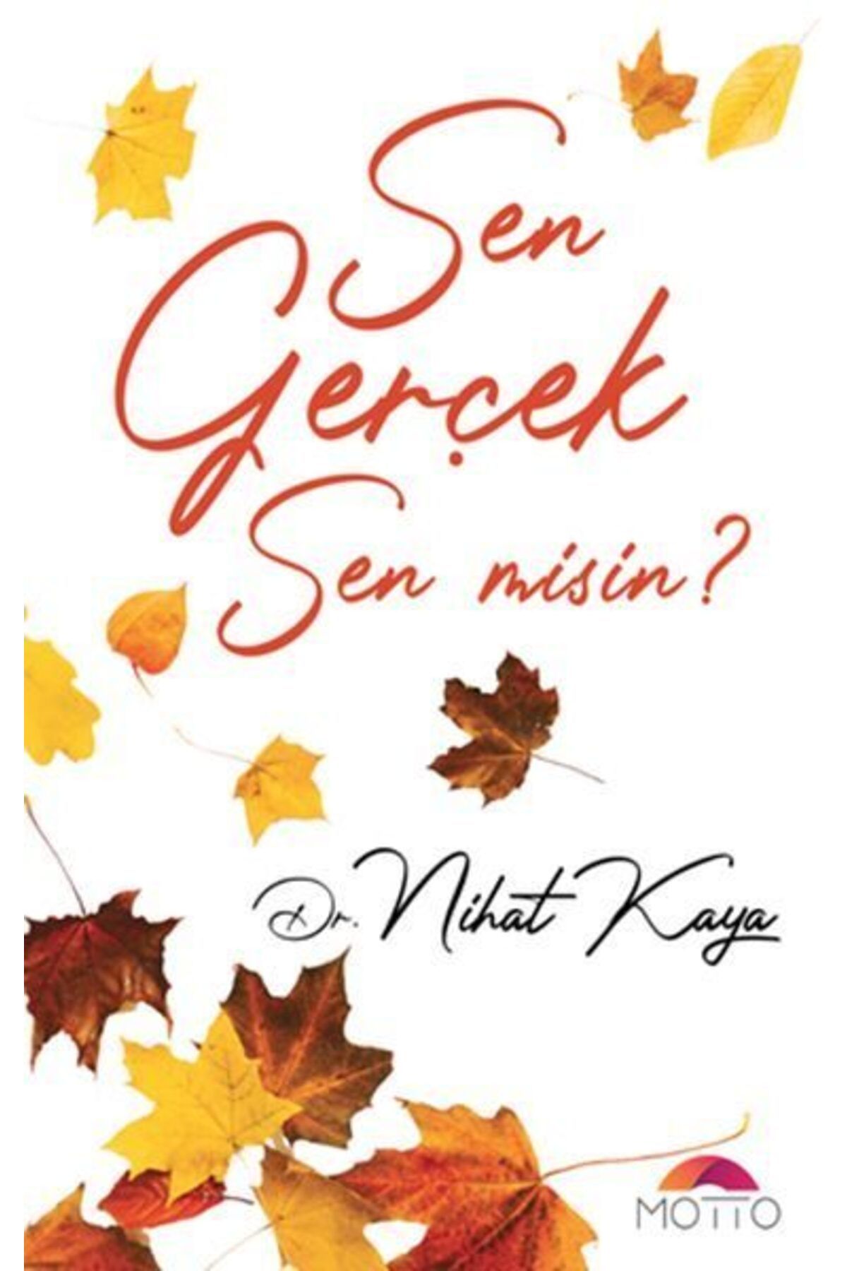 Karatay Yayınları Sen Geçek Sen Misin