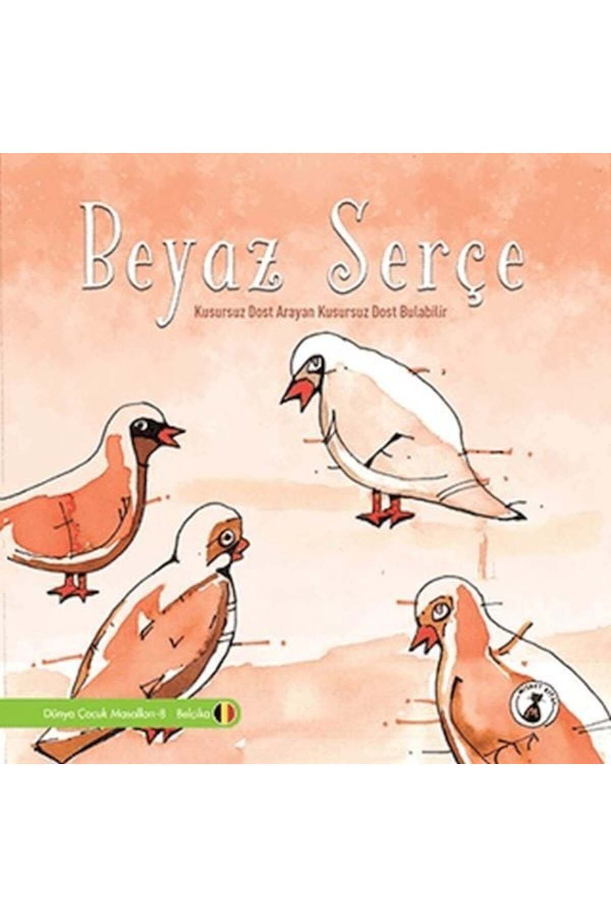 Karatay Yayınları Beyaz Serçe Kusursuz Dost Arayan Kusursuz Dost Bulabilir