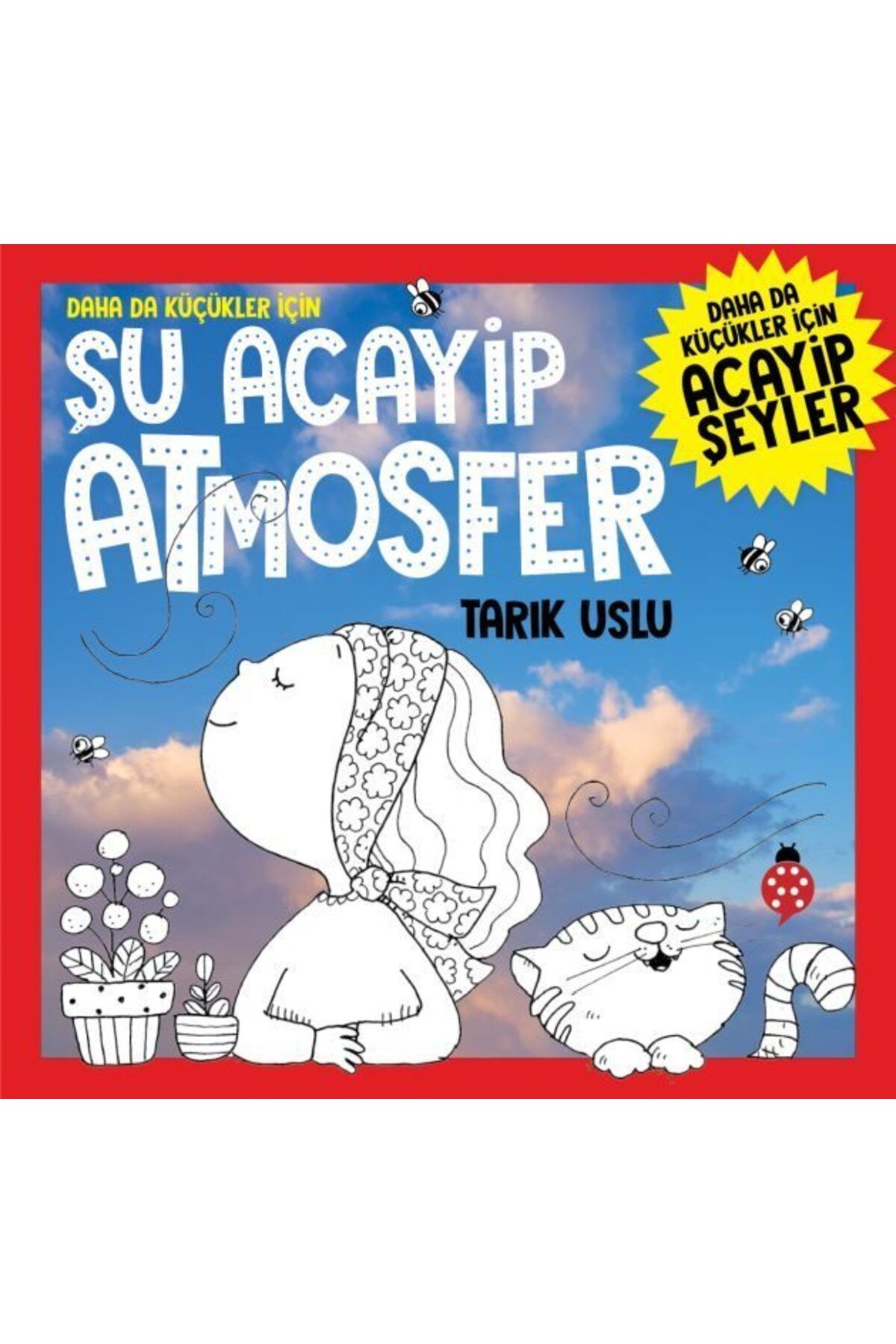 Karatay Yayınları Daha Da Küçükler İçin Şu Acayip Atmosfer