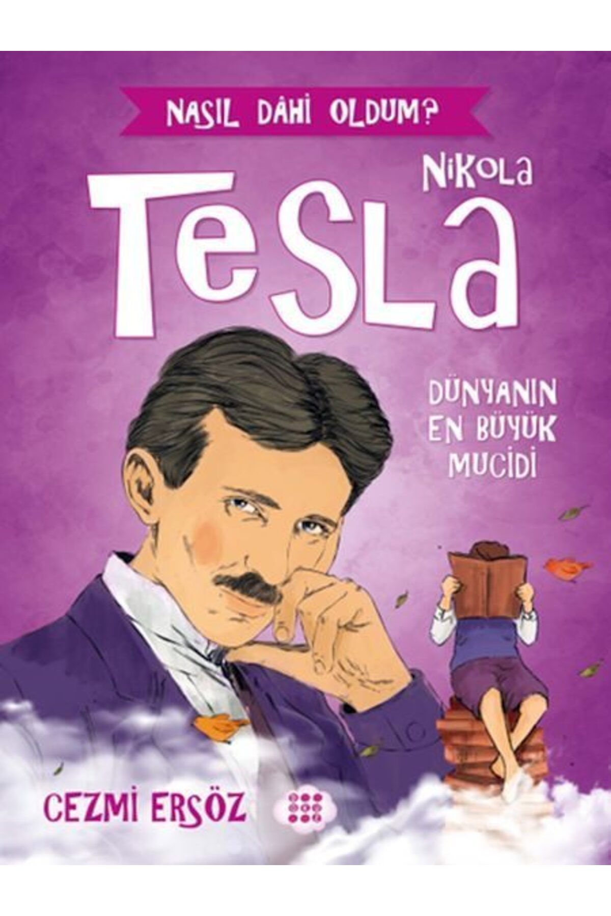 Karatay Yayınları Nasıl Dahi Oldum Nikola Tesla Dünyanın En Büyük Mucidi
