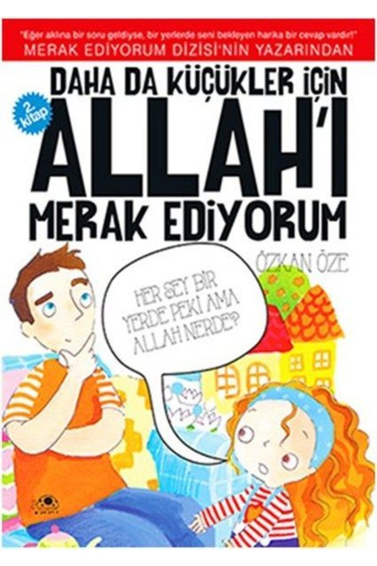 Karatay Yayınları Daha Da Küçükler İçin Allahı Merak Ediyorum 2