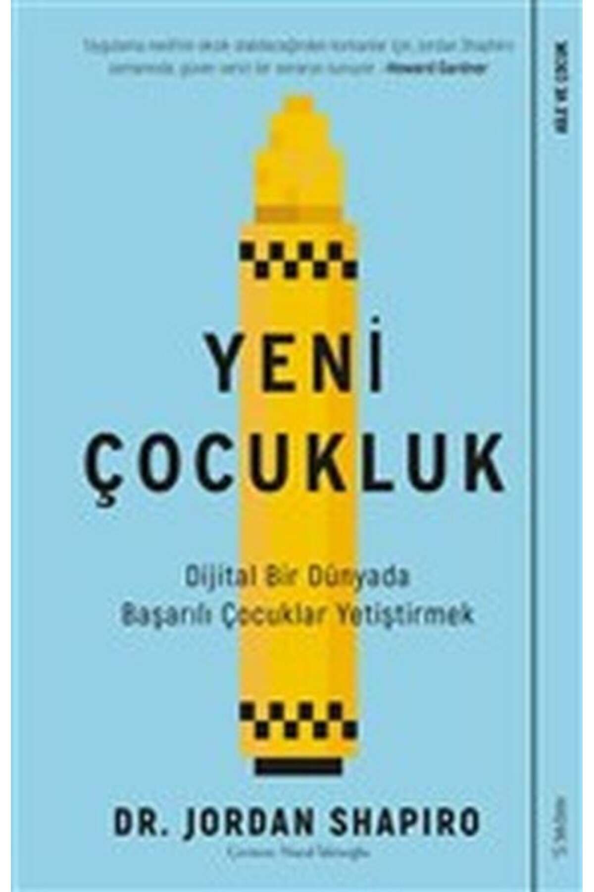Karatay Yayınları Yeni Çocukluk Dijital Bir Dünyada Başarılı Çocuklar Yetiştirmek