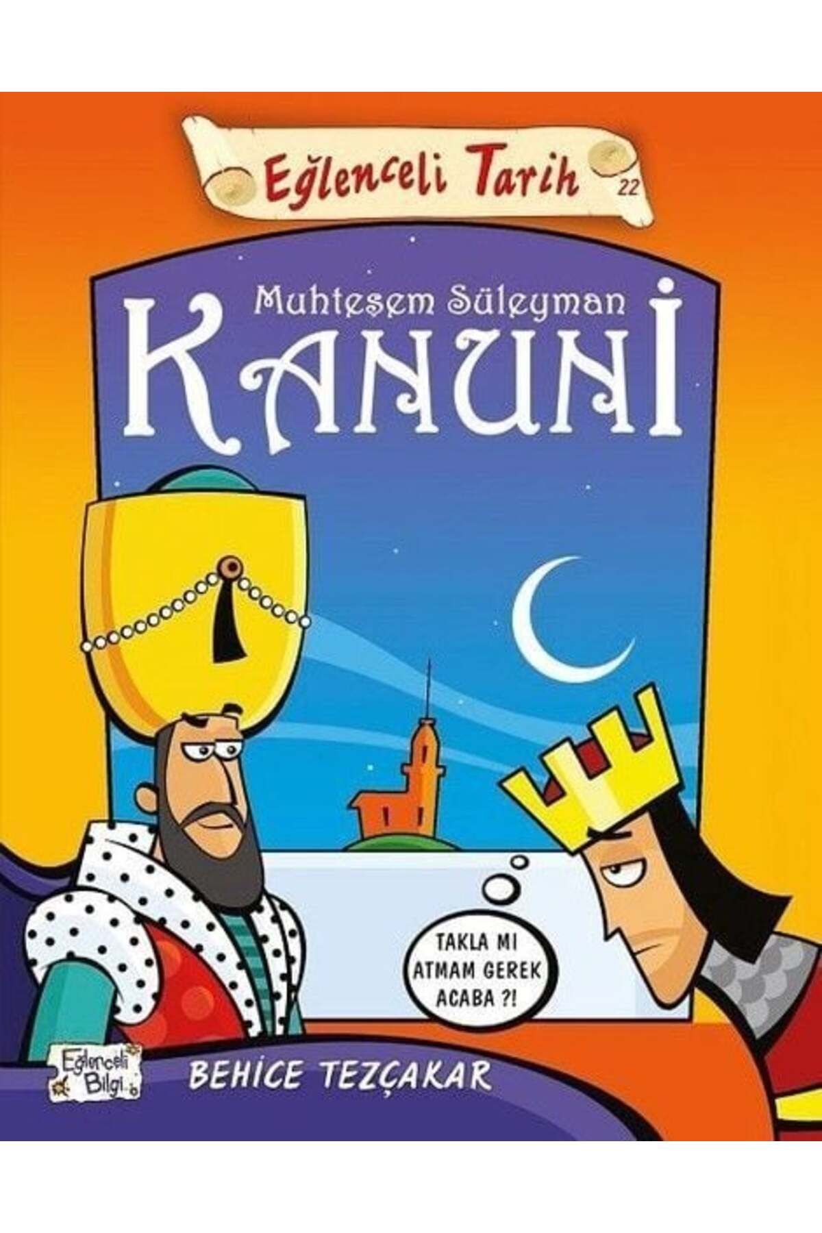 Karatay Yayınları Eğlenceli Tarih Muhteşem Süleyman Kanuni