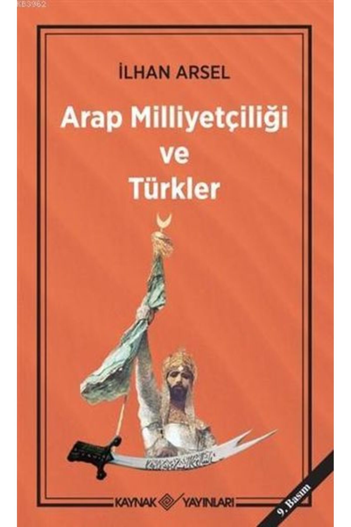 Kaynak Yayınları Arap Milliyetçiliği ve Türkler