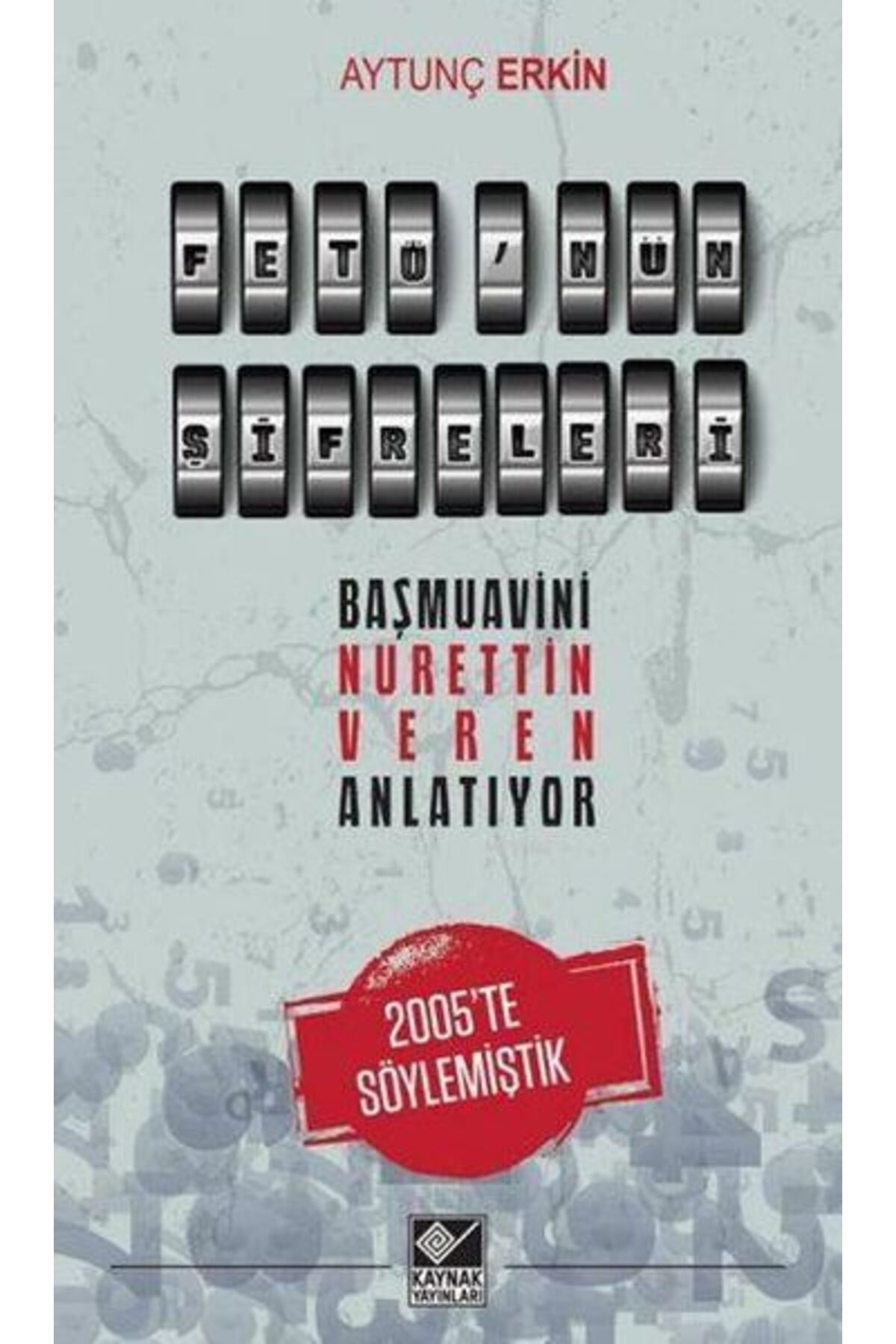 Kaynak Yayınları Fetö'nün Şifreleri