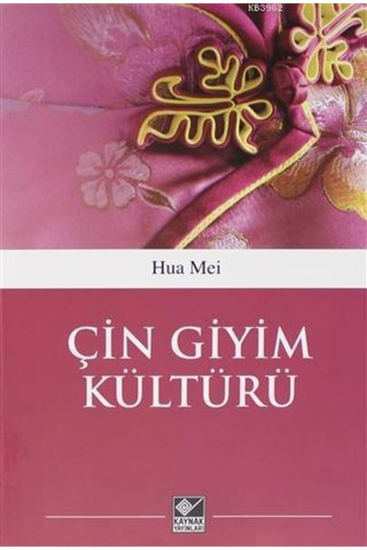 Kaynak Yayınları Çin Giyim Kültürü