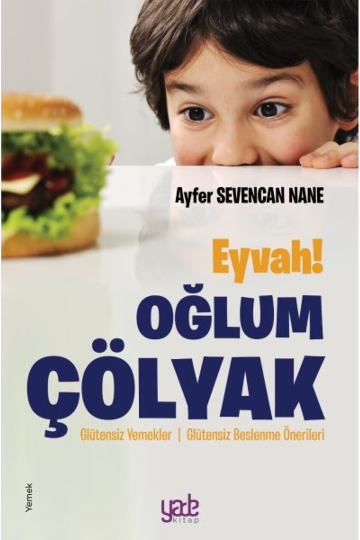 Yade Kitap Eyvah! Oğlum Çölyak