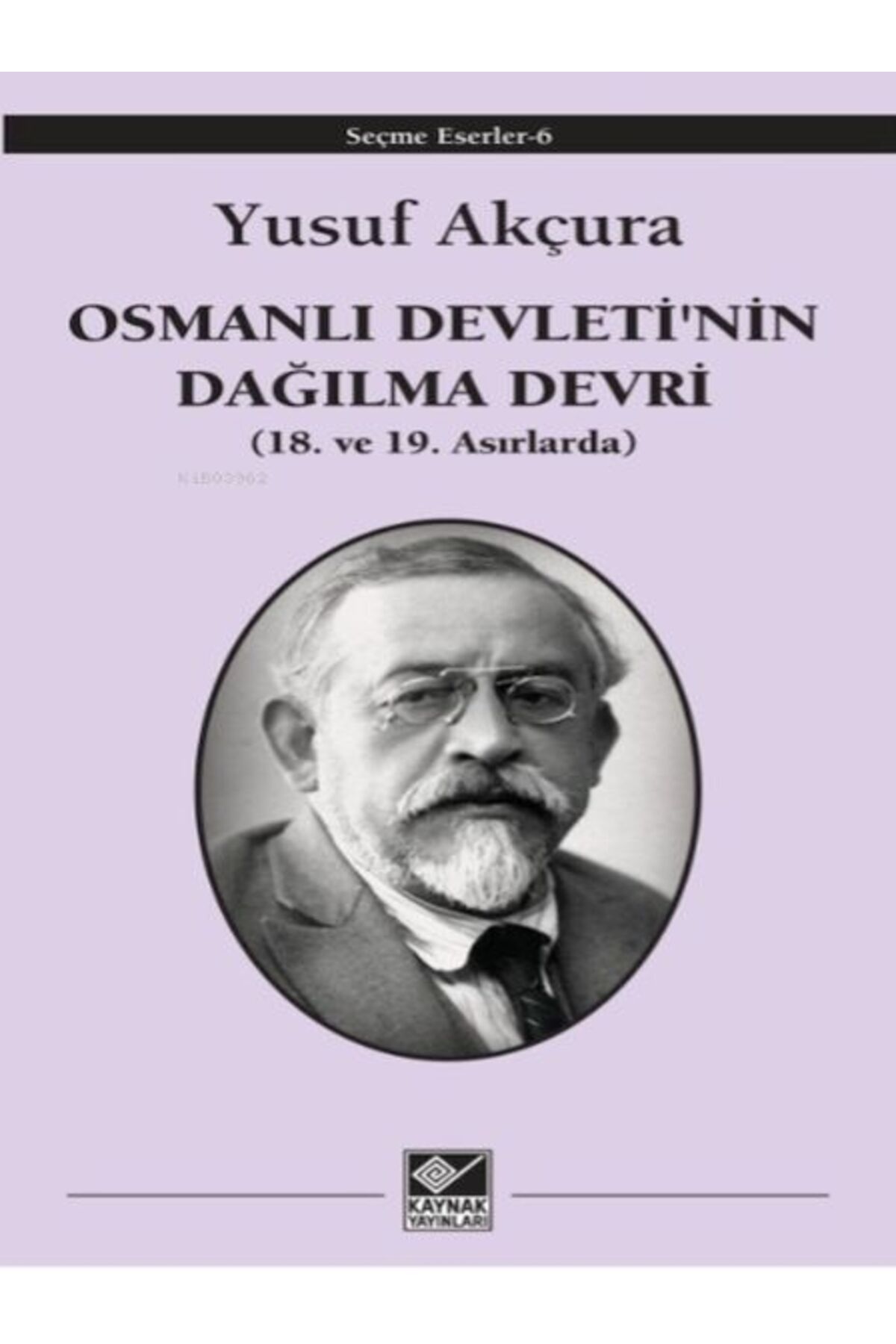 Kaynak Yayınları Osmanlı Devleti'nin Dağılma Devri