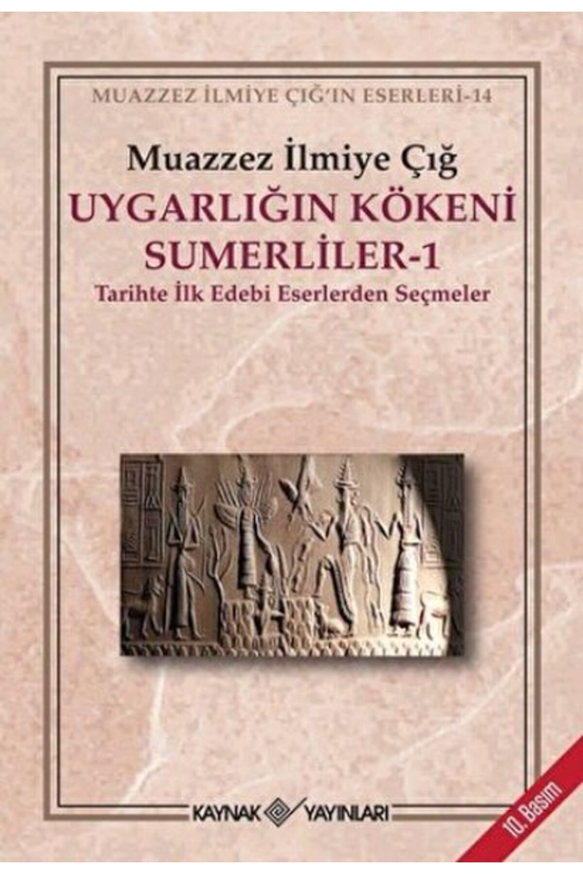 Kaynak Yayınları Uygarlığın Kökeni Sümerliler-1