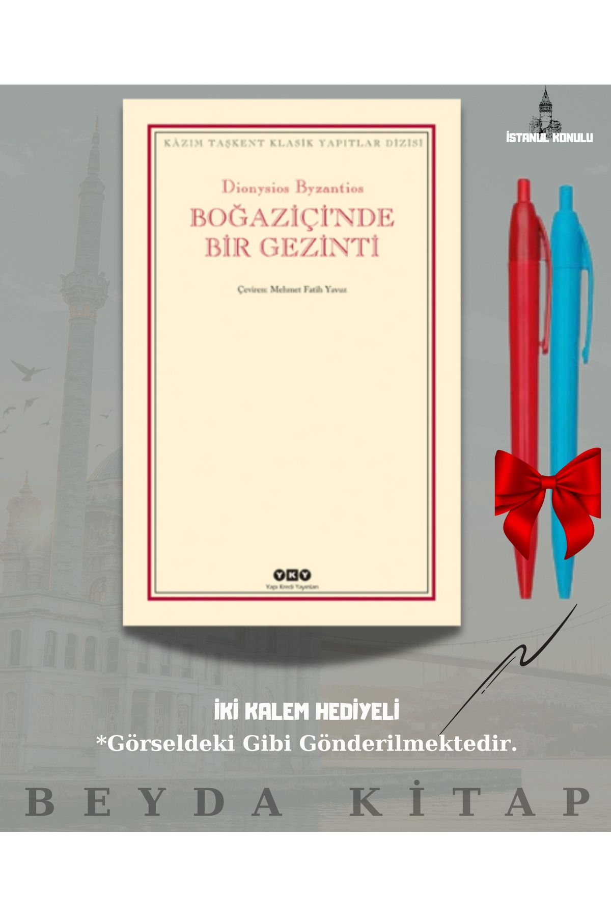 İletişim Yayınları Boğaziçi'nde Bir Gezinti - Dionysisos Byzantios - İki Kalem Hediyeli - İSTKTP25