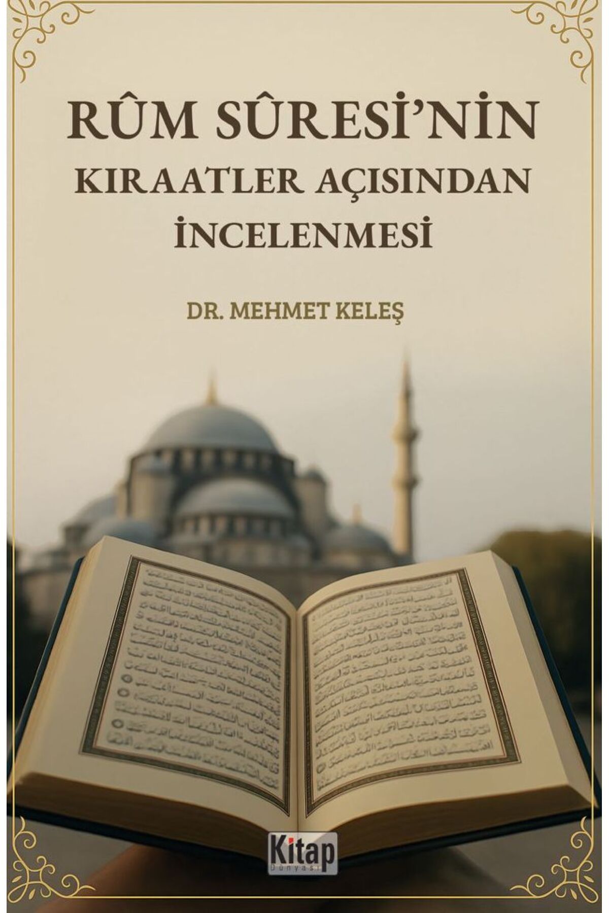 Kitap Dünyası Rum Suresi'nin Kıraatler Açısından İncelenmesi Mehmet Keleş