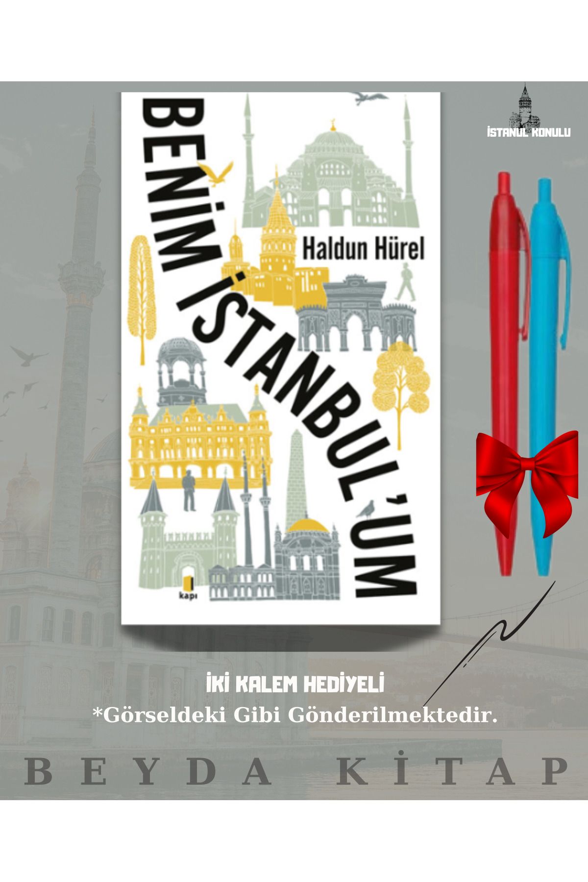 Kapı Yayınları Benim İstanbul'um - Haldun Hürel - İki Kalem Hediyeli - İSTKTP25