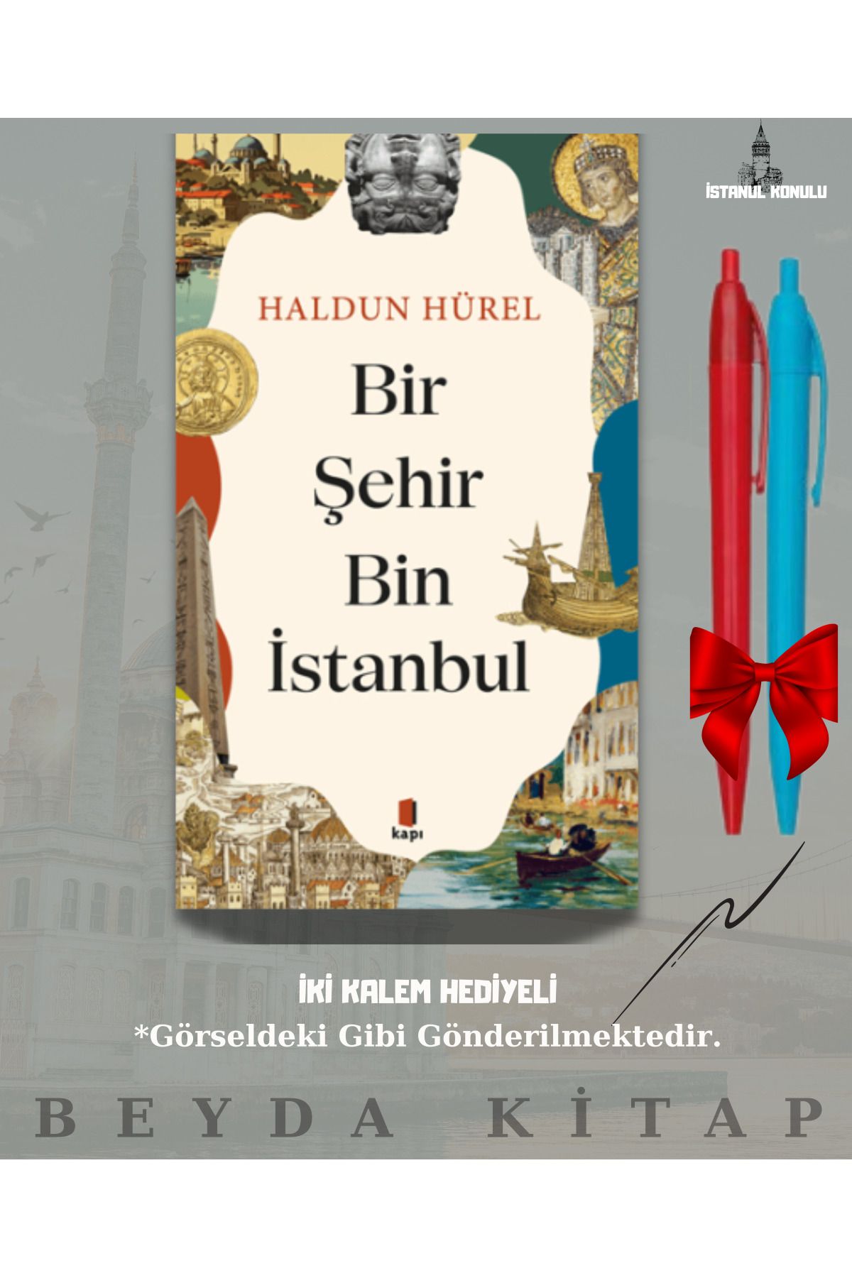 Kapı Yayınları Bir Şehir Bin İstanbul - Haldun Hürel - İki Kalem Hediyeli - İSTKTP25