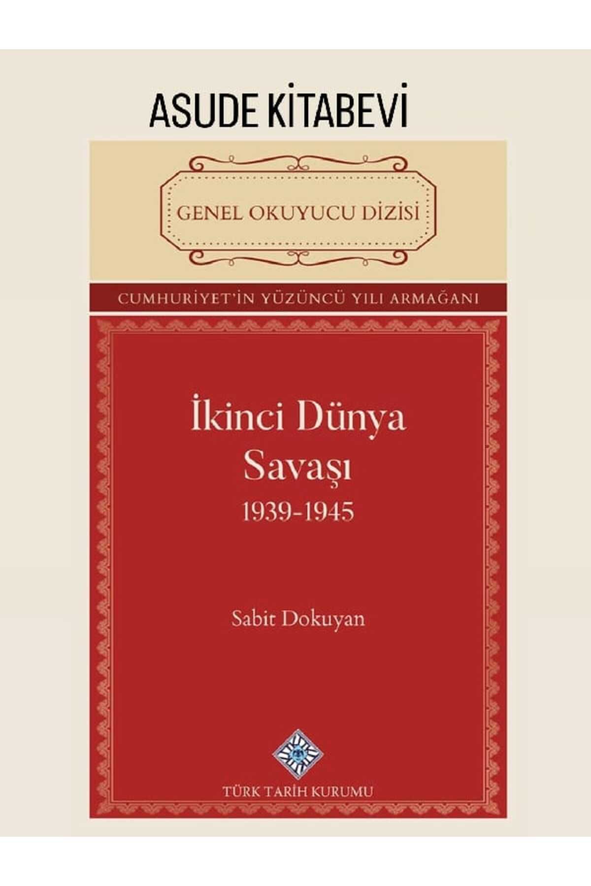 Türk Tarih Kurumu Yayınları İkinci Dünya Savaşı 1939-1945