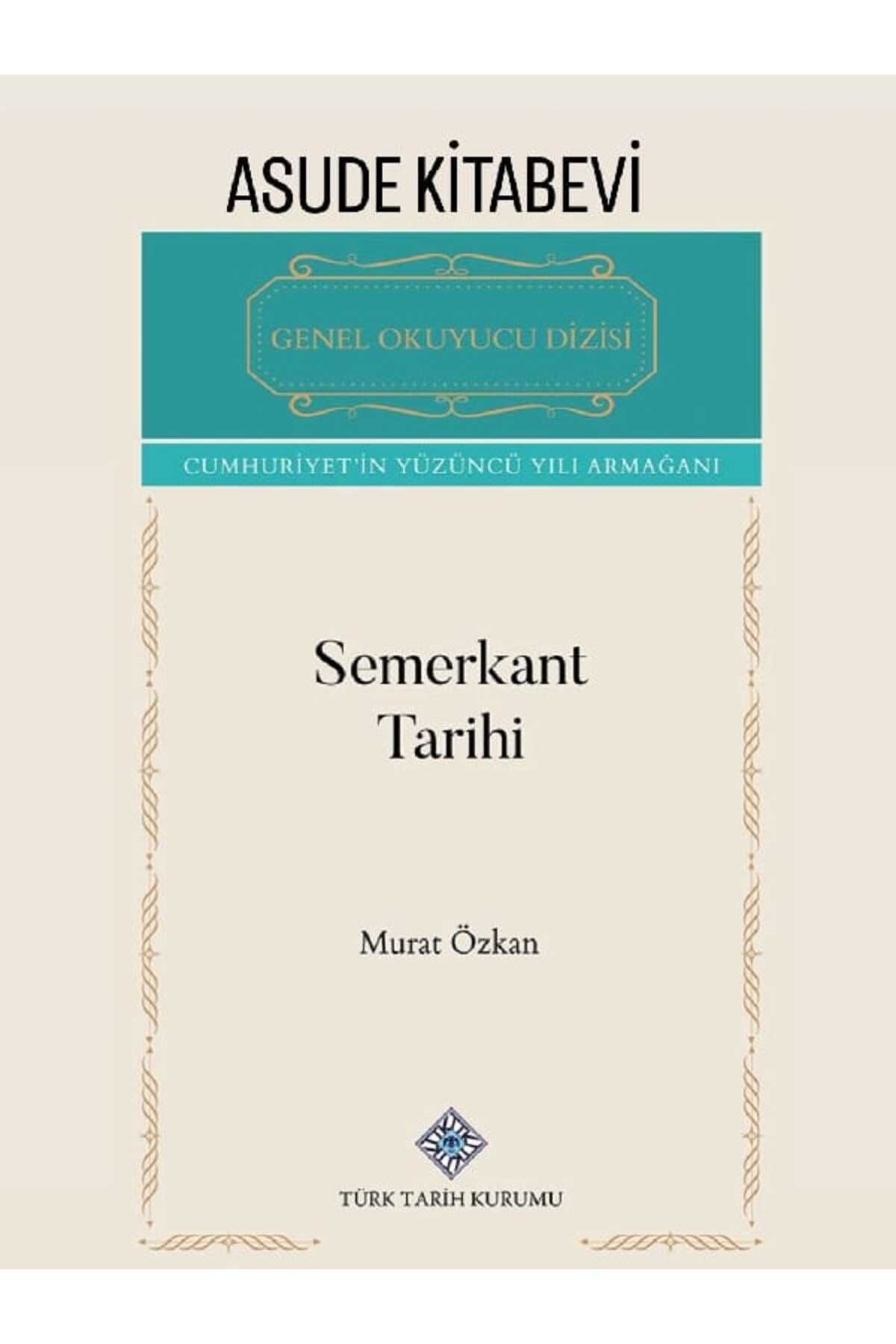 Türk Tarih Kurumu Yayınları Semerkant Tarihi