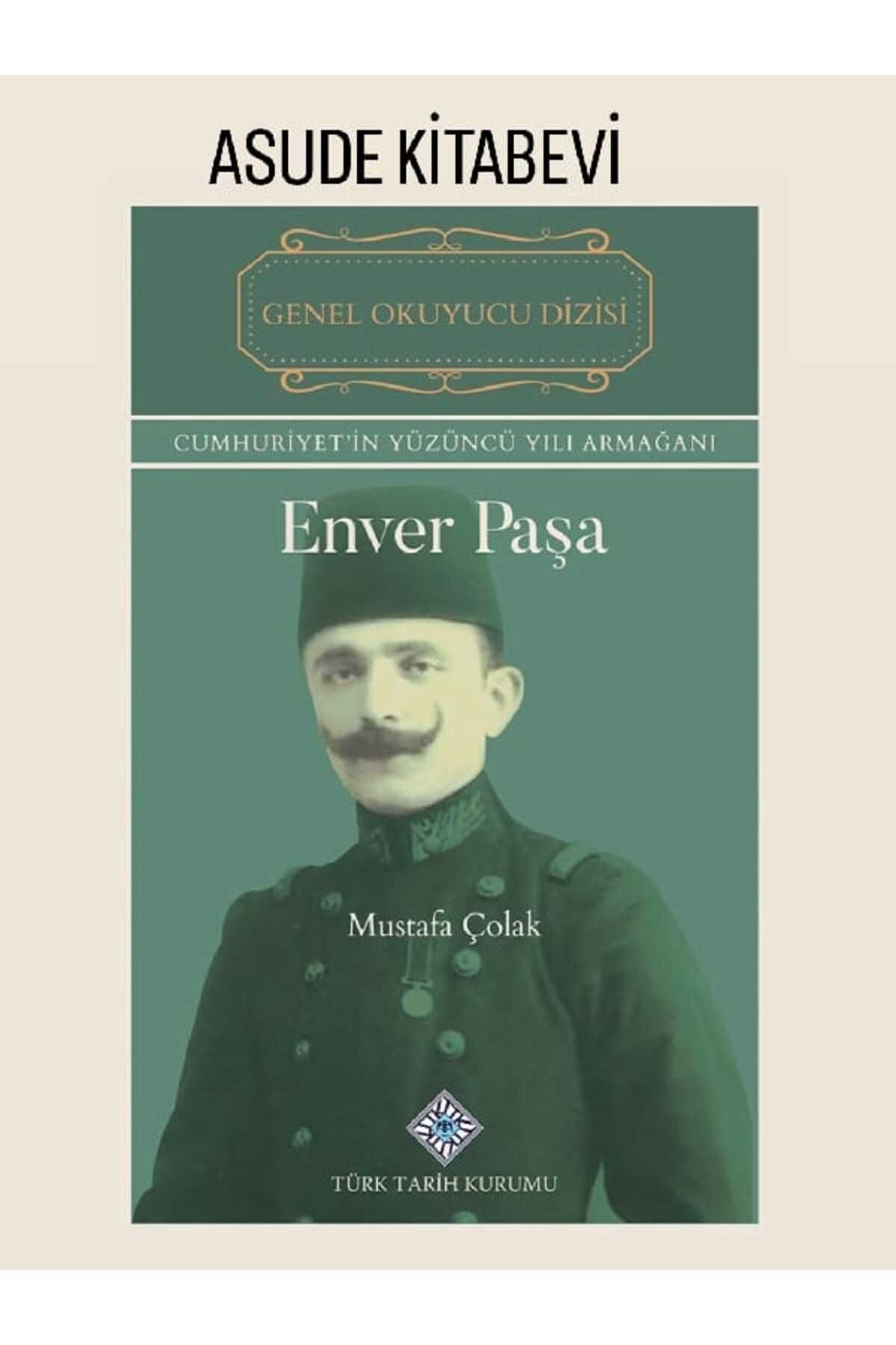 Türk Tarih Kurumu Yayınları Enver Paşa